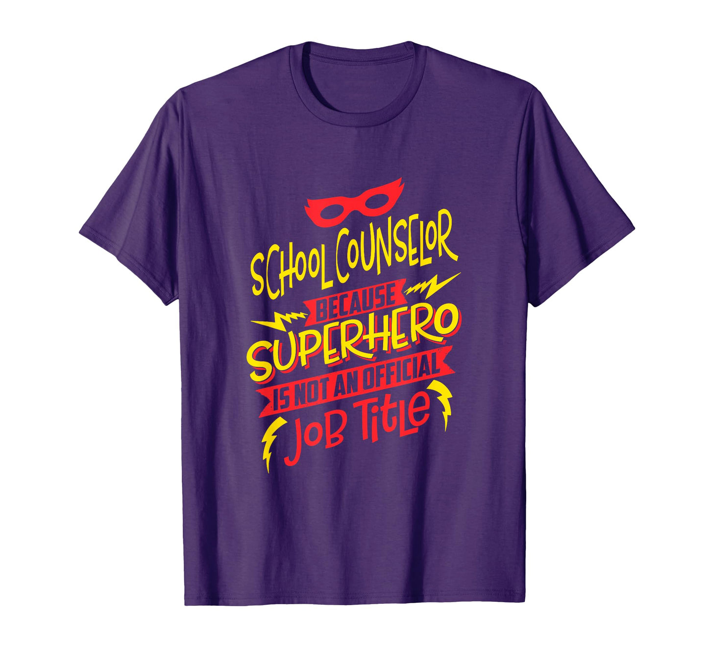 School Counselor Because Superhero Not T-Shirt - Minimalist Print Unisex - T-Shirt, Sweatshirt, Hoodie