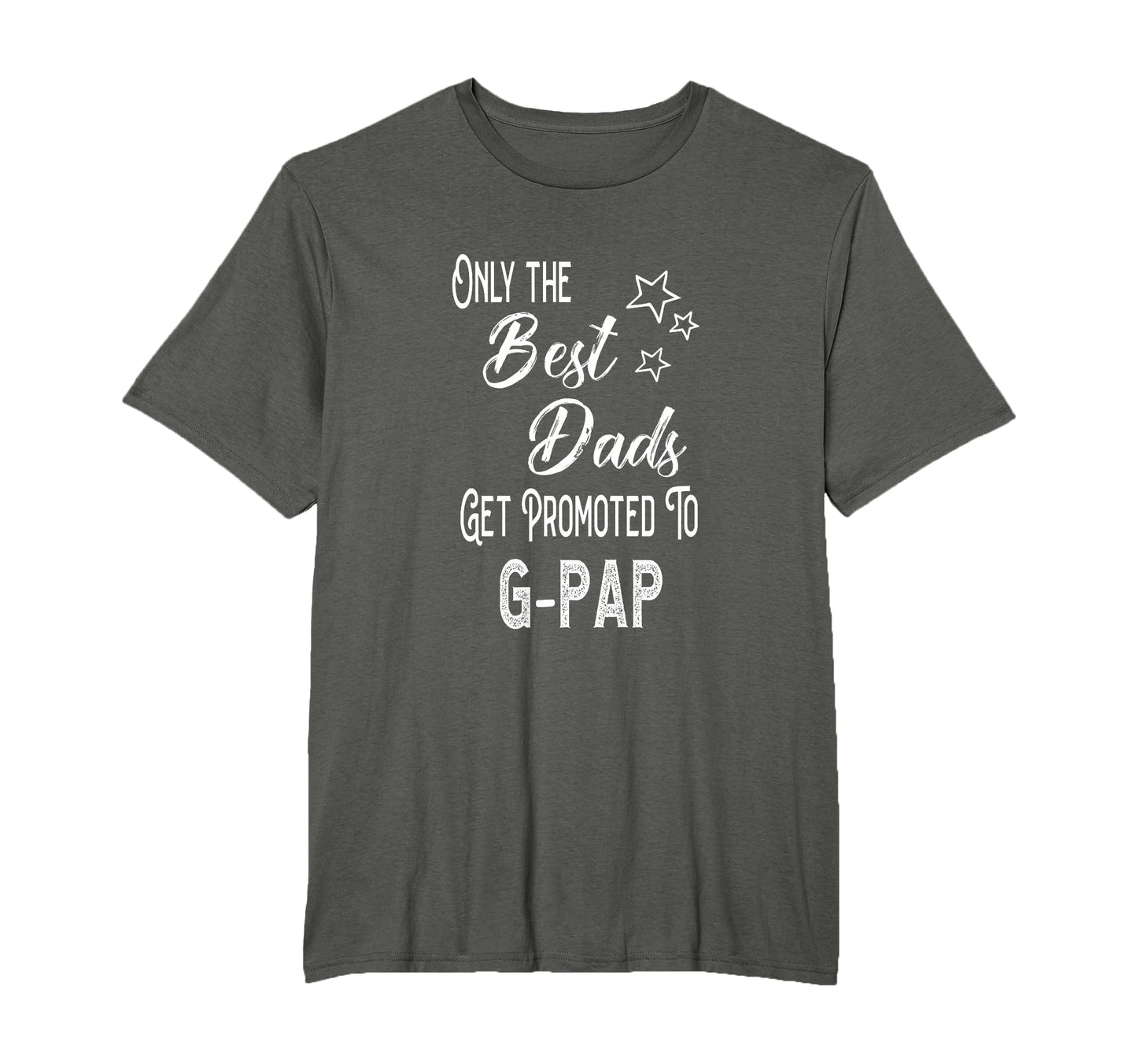 Best Dads Get Promoted To G Pap T-Shirt - Fun Novelty Design for Adults - T-Shirt, Sweatshirt, Hoodie