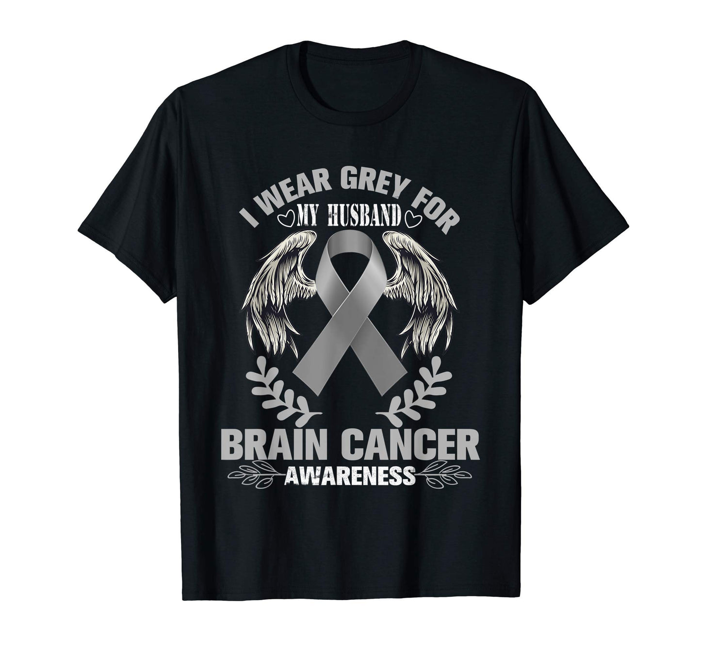 I Wear Grey My Husband Brain Cancer T-Shirt - Graphic Print for Adults - T-Shirt, Sweatshirt, Hoodie