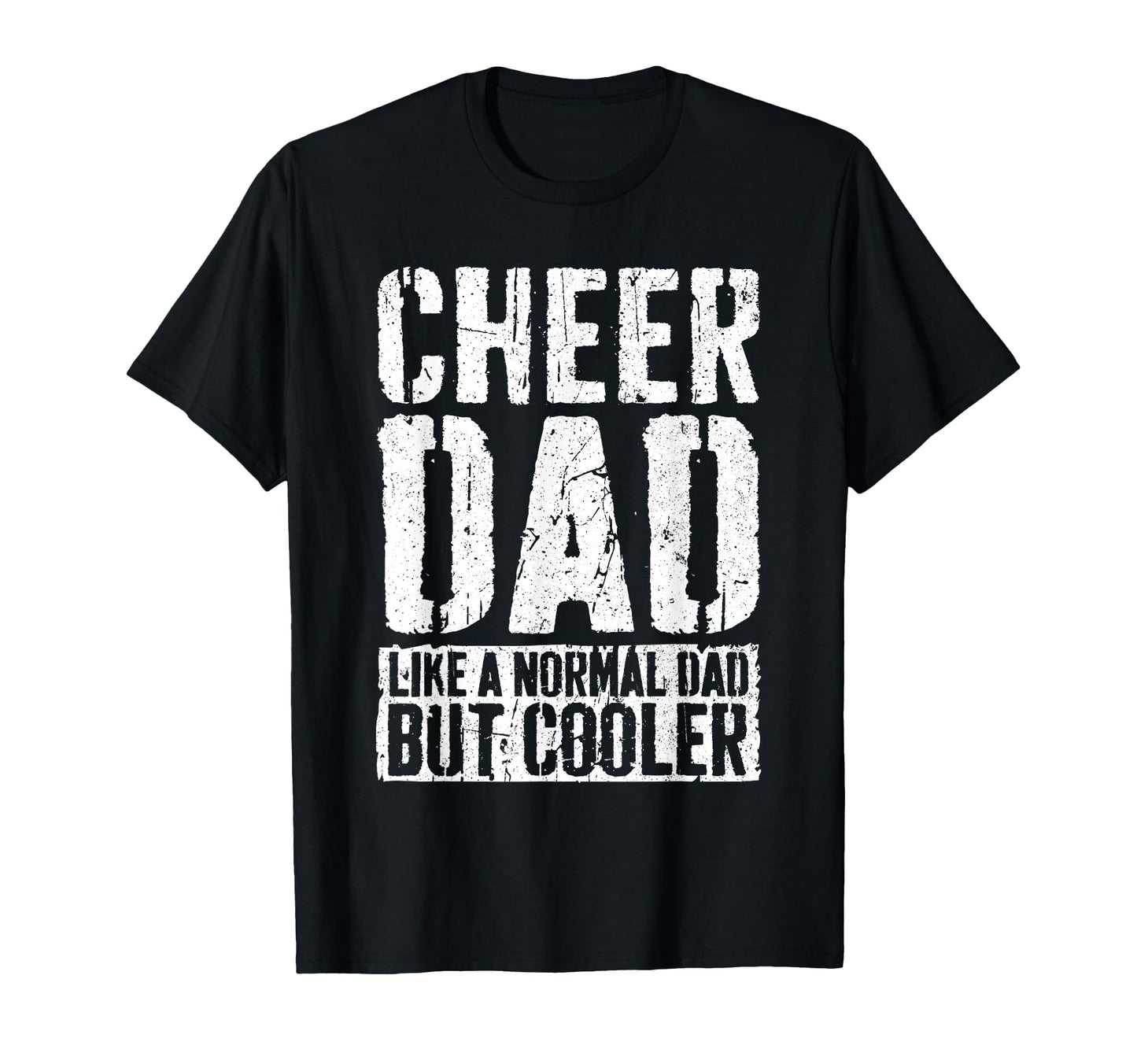 Cheer Dad Fathers Day Cheer Dad T-Shirt - Novelty Apparel Men Women - T-Shirt, Sweatshirt, Hoodie