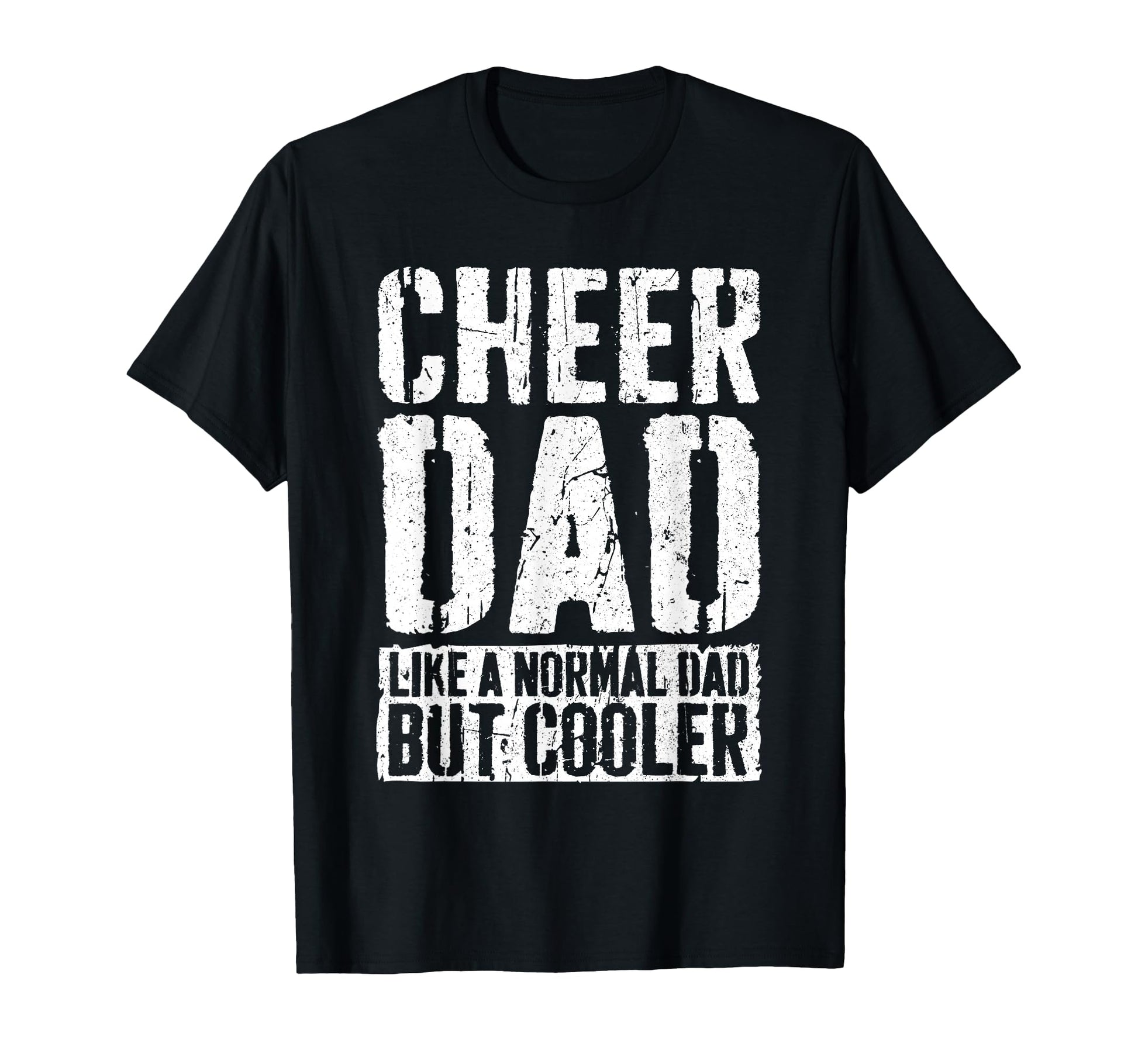 Cheer Dad Fathers Day Cheer Dad T-Shirt - Novelty Apparel Men Women - T-Shirt, Sweatshirt, Hoodie