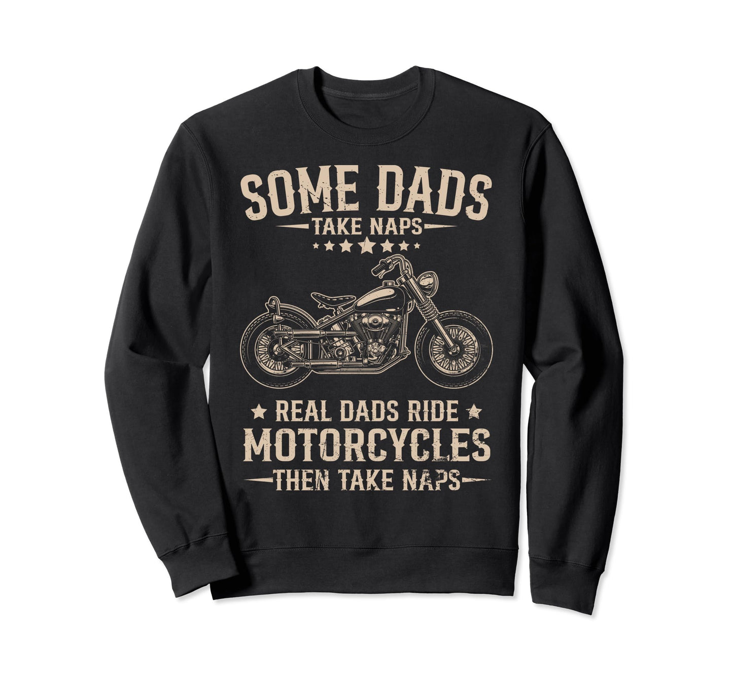 Real Dad Ride Motorcycles Then Sweatshirt - Novelty Apparel for Adults - T-Shirt, Sweatshirt, Hoodie