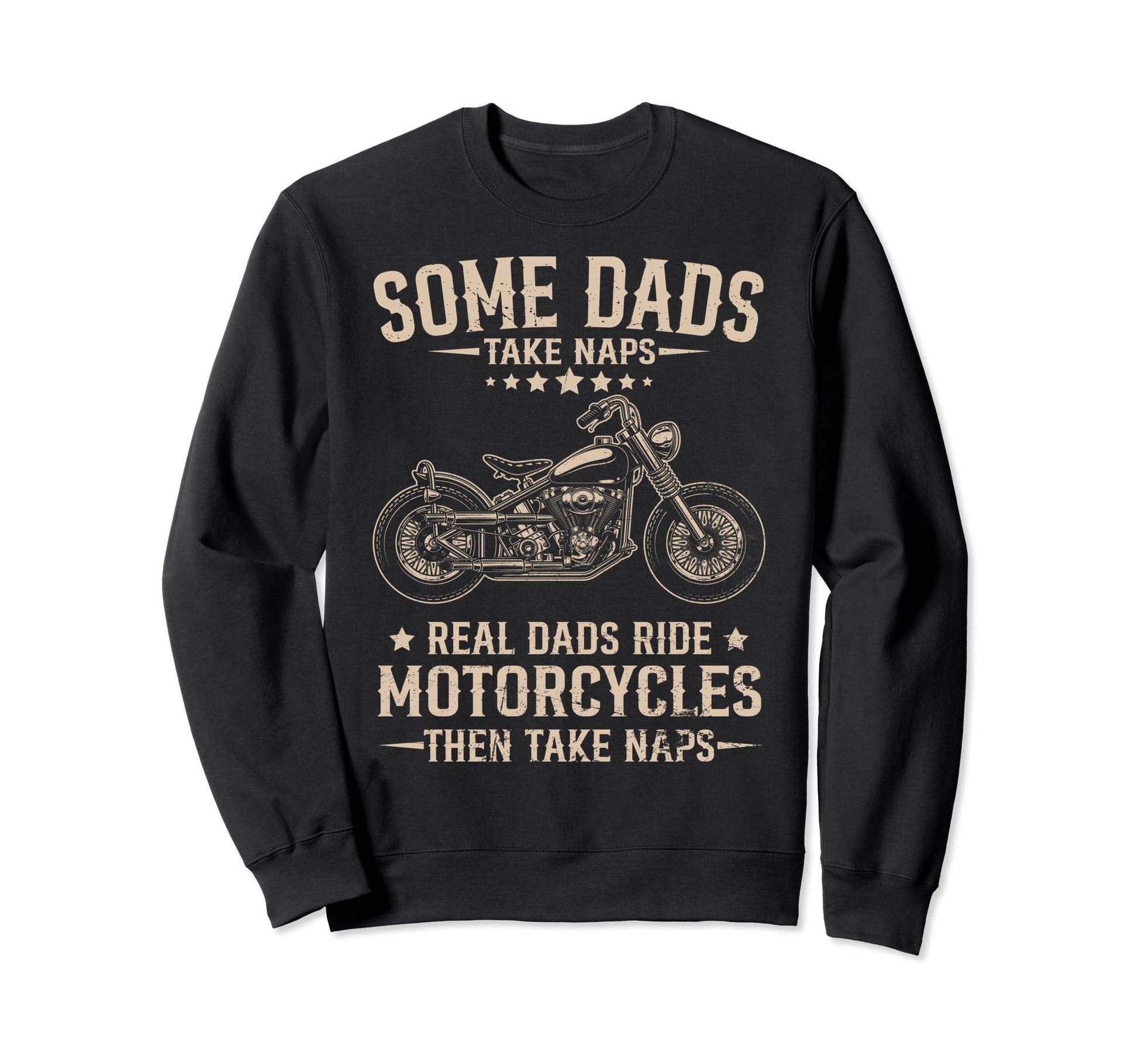Real Dad Ride Motorcycles Then Sweatshirt - Novelty Apparel for Adults - T-Shirt, Sweatshirt, Hoodie