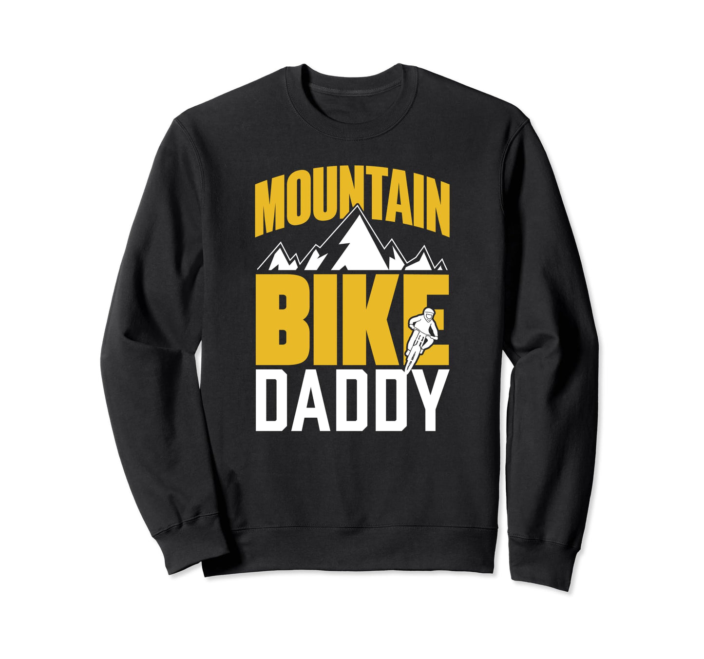 Mountain Bike Daddy Mtb Sweatshirt - Custom Art Print Men Women - T-Shirt, Sweatshirt, Hoodie