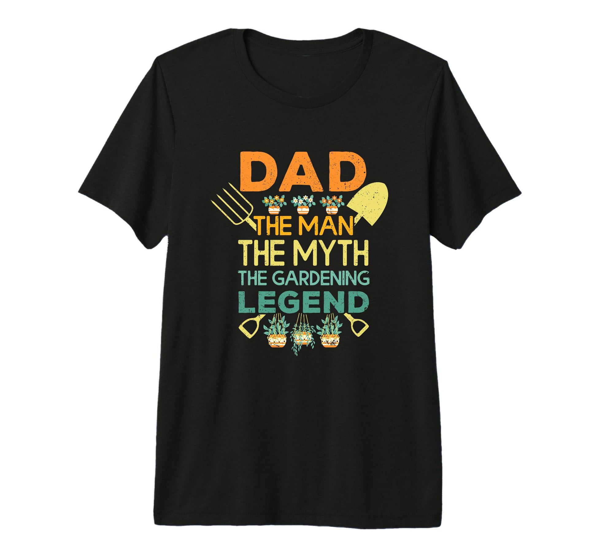 Dad Myth Gardening Legend Funny Garden T-Shirt - Novelty Apparel Men Women - T-Shirt, Sweatshirt, Hoodie