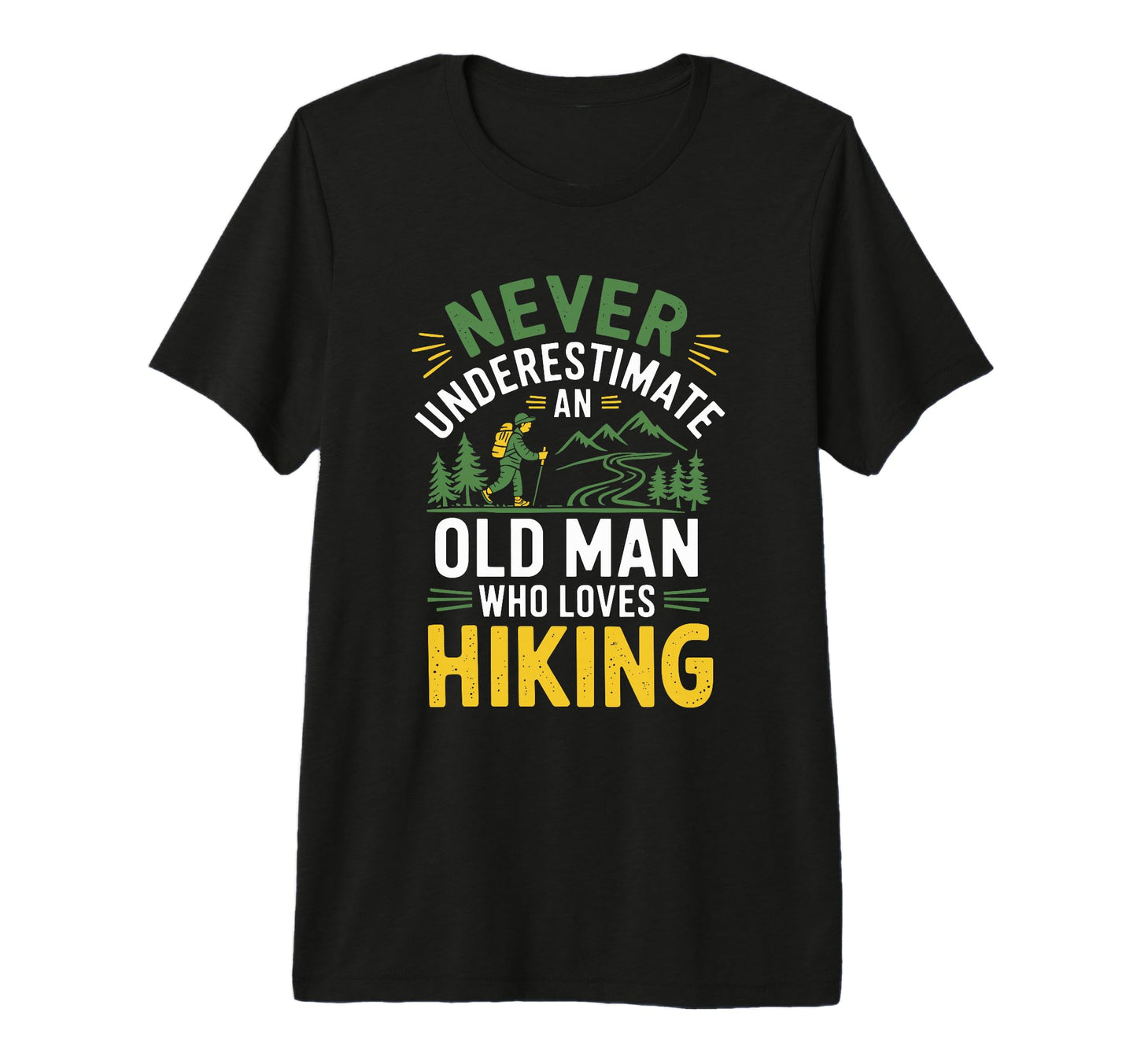 Mens Old Hiking Grandpa Hike T-Shirt - Fun Novelty Design for Adults - T-Shirt, Sweatshirt, Hoodie