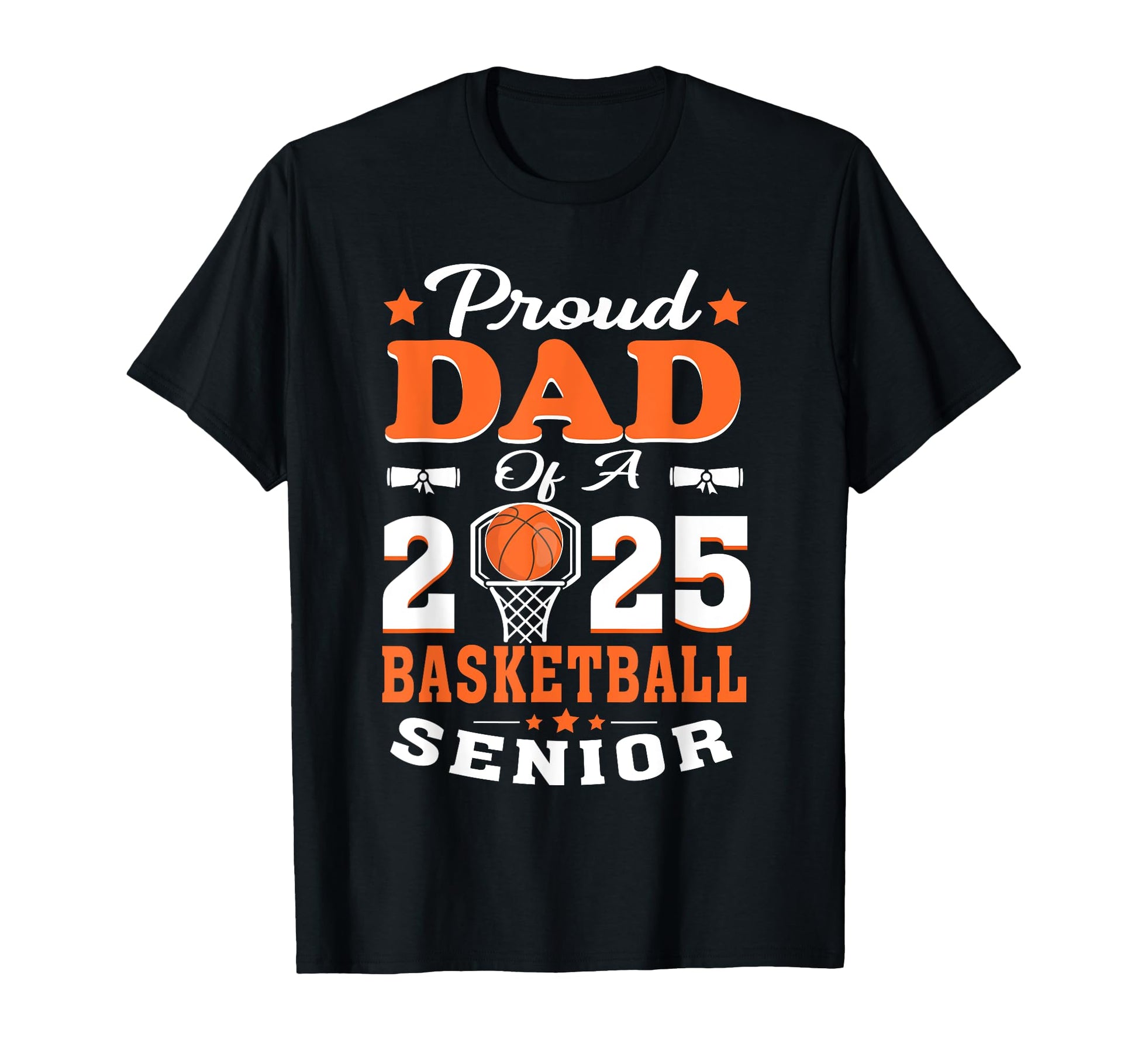 Proud Dad 2025 Senior Basketball T-Shirt - Unique Graphic Men Women - T-Shirt, Sweatshirt, Hoodie