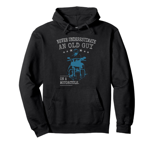 Biker Dad Never Underestimate Old Guy Hoodie - Novelty Apparel for Adults - T-Shirt, Sweatshirt, Hoodie