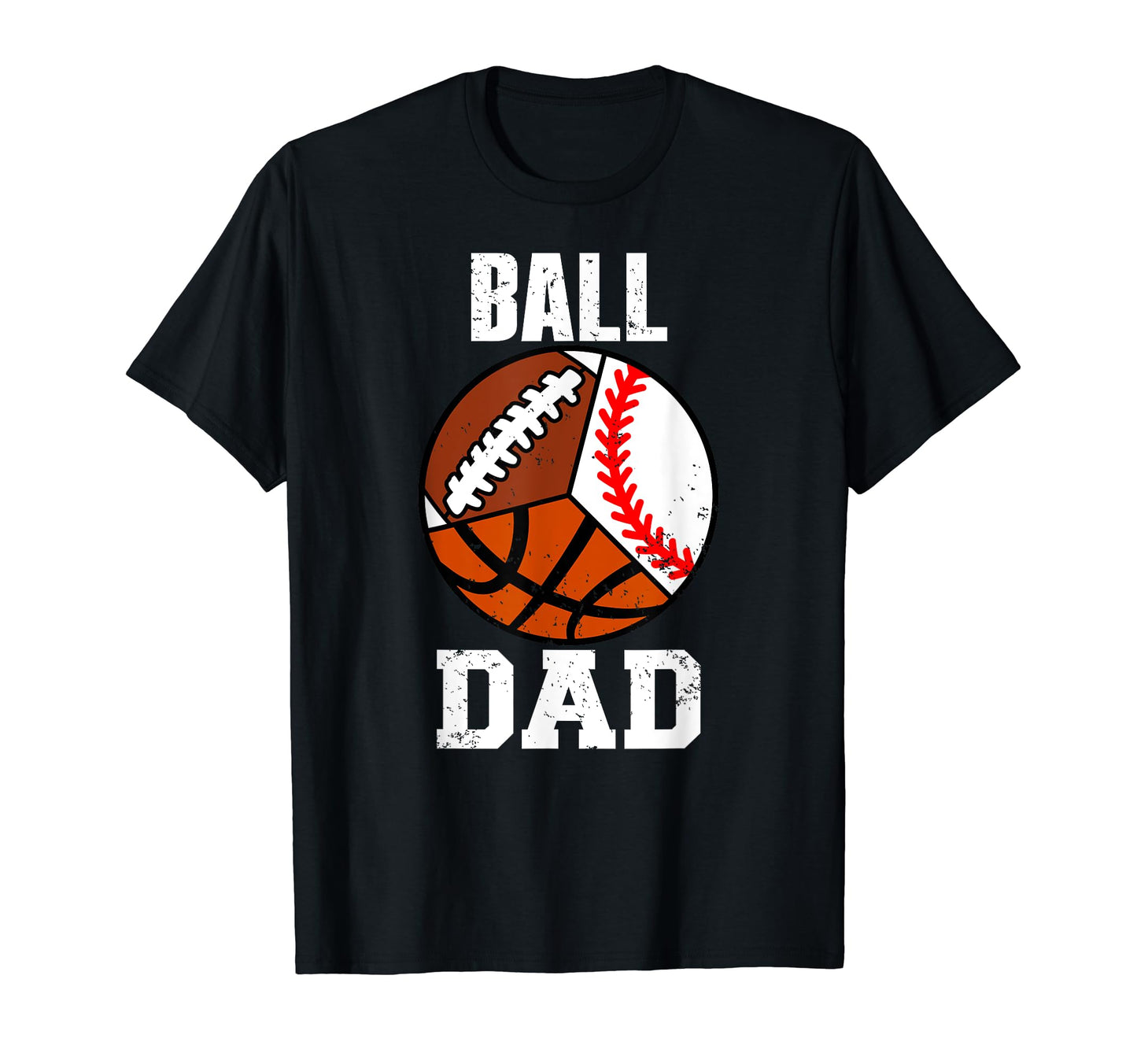 Ball Dad Funny Baseball Basketball T-Shirt - Trendy Graphic for Adults - T-Shirt, Sweatshirt, Hoodie