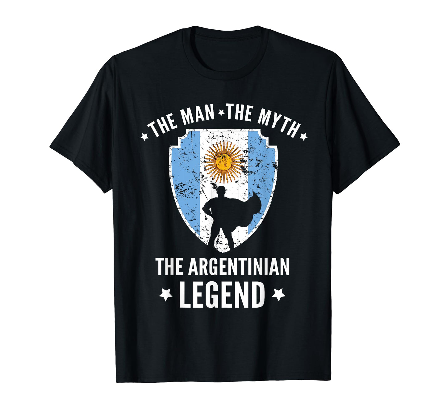 Myth Argentinian Legend Argentina T-Shirt - Casual Everyday Wear Men Women - T-Shirt, Sweatshirt, Hoodie