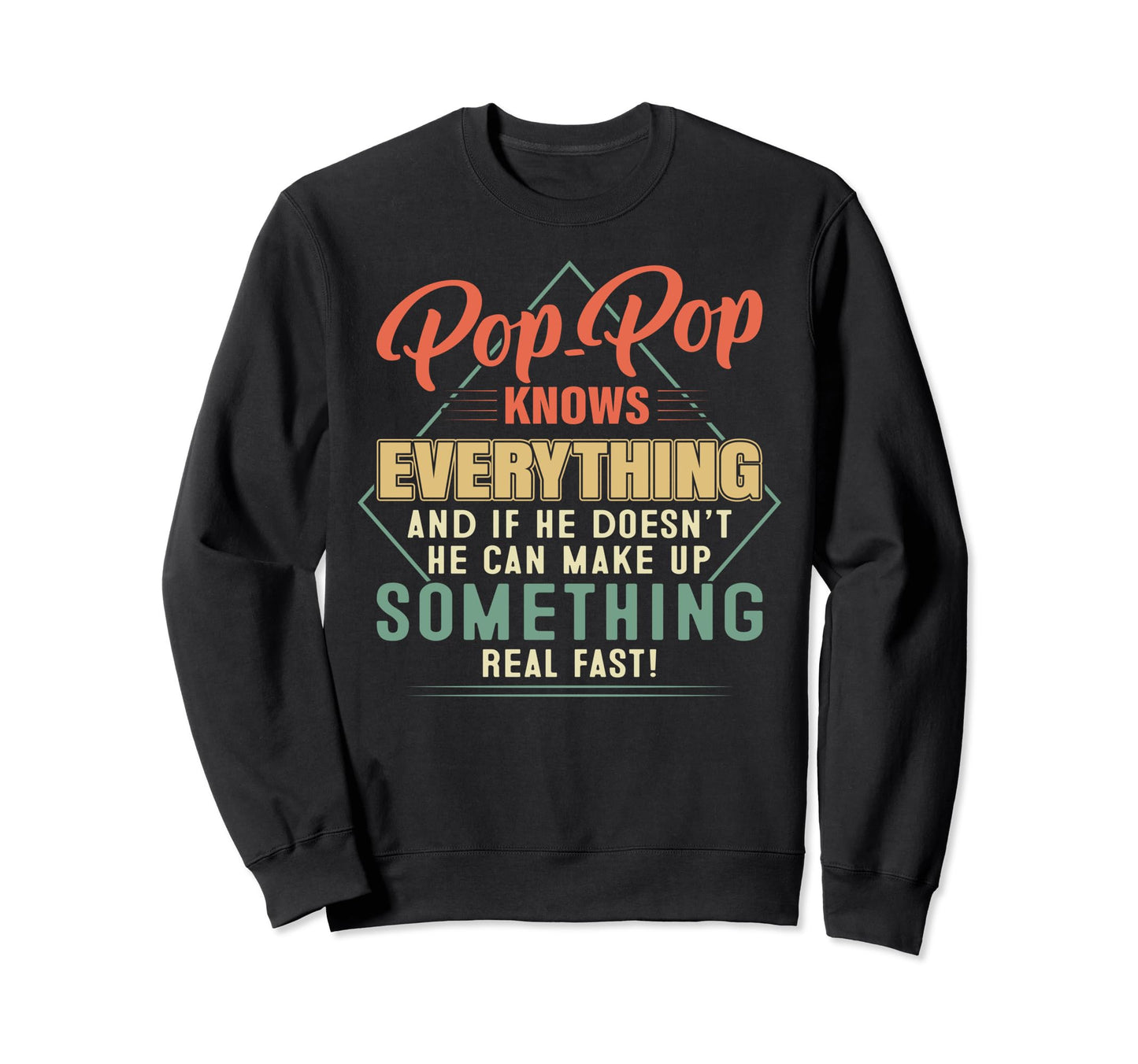 Pop Pop Knows Everything Pop Pop Sweatshirt - Aesthetic Graphic Men Women - T-Shirt, Sweatshirt, Hoodie