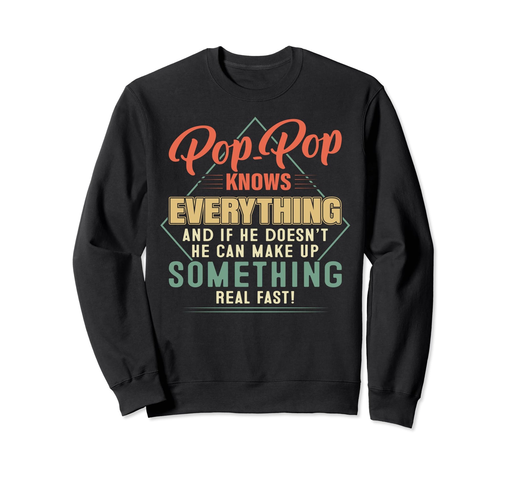 Pop Pop Knows Everything Pop Pop Sweatshirt - Aesthetic Graphic Men Women - T-Shirt, Sweatshirt, Hoodie