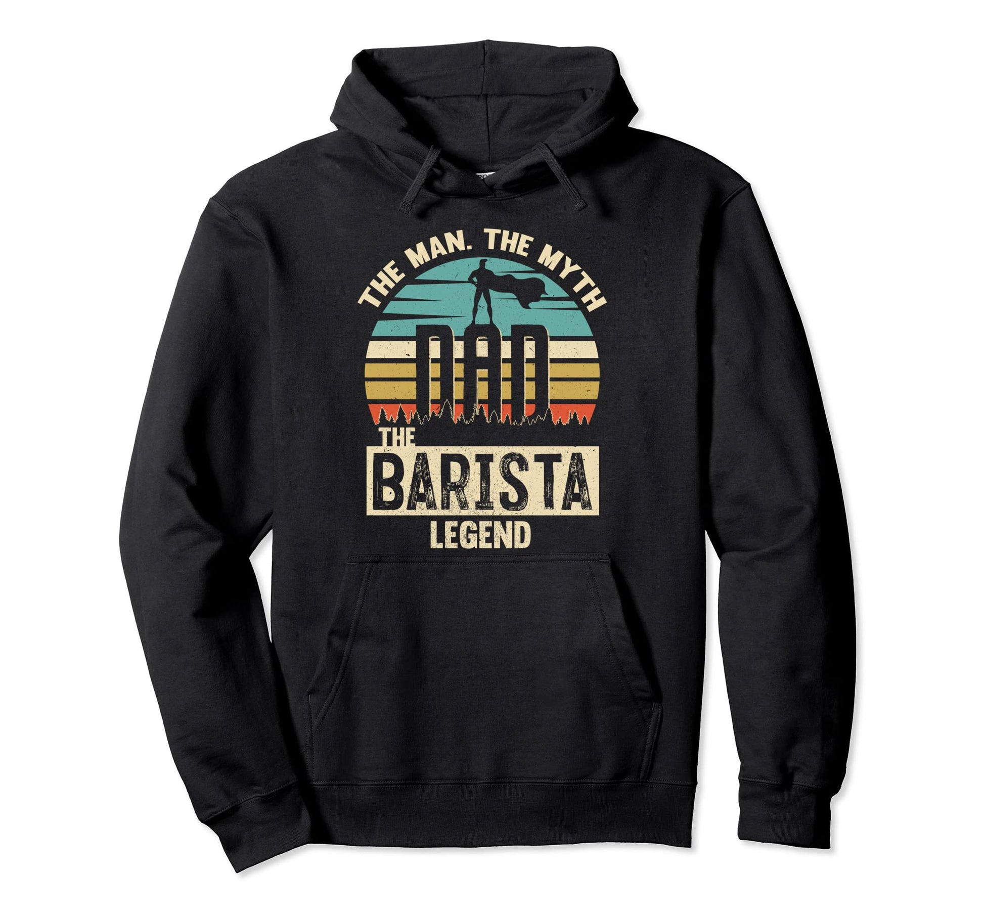 Myth Legend Dad Barista Hoodie - Fun Novelty Design for Adults - T-Shirt, Sweatshirt, Hoodie