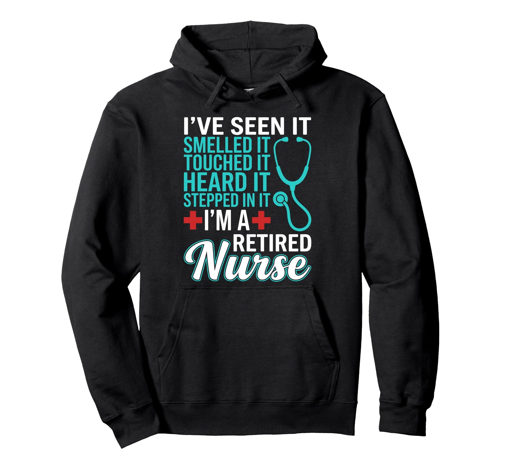 Ive Seen It Smelled It Touched It Heard Im Hoodie - Trendy Graphic Unisex - T-Shirt, Sweatshirt, Hoodie