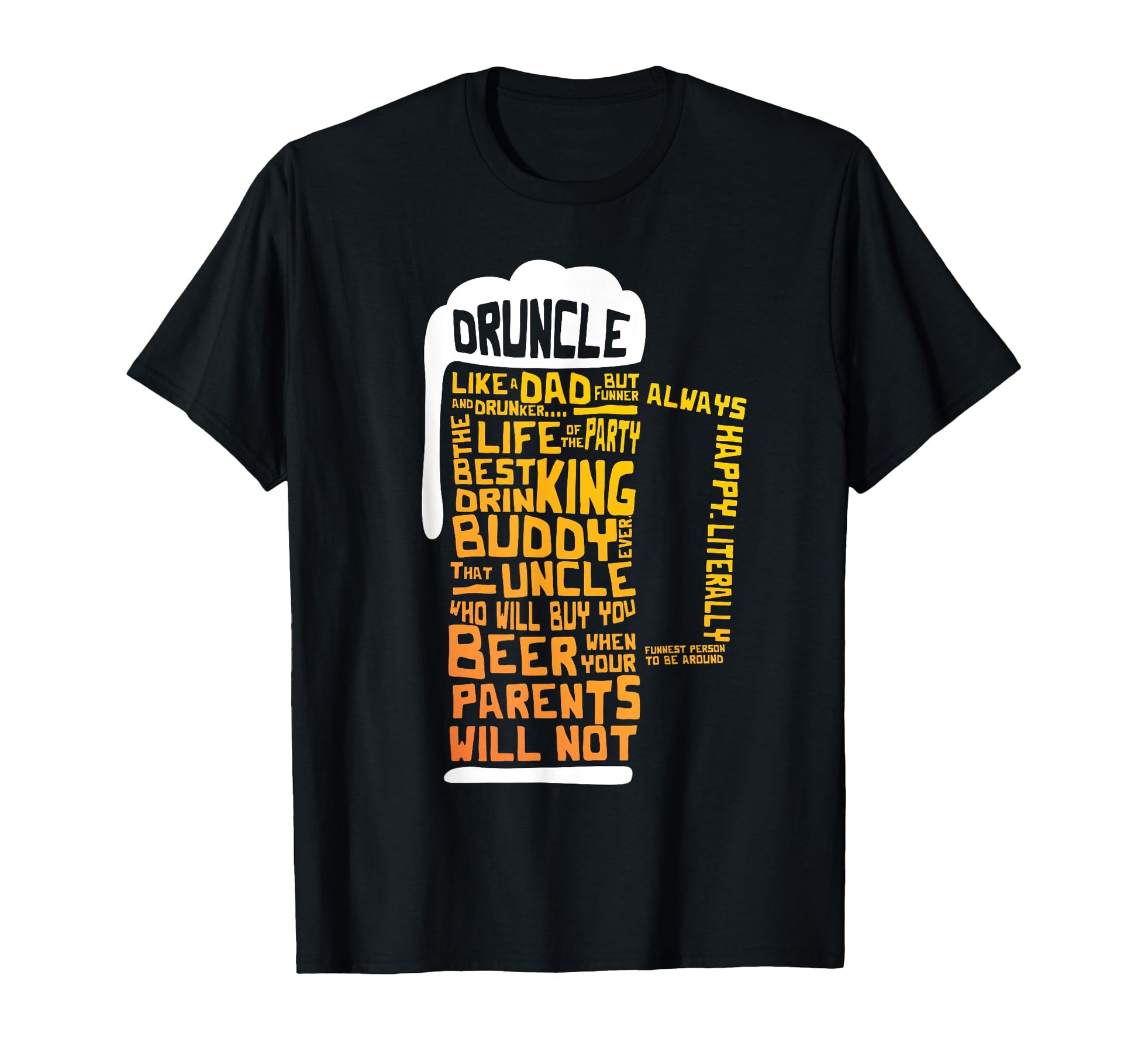 Druncle Funny Uncles Beer T-Shirt - Streetwear Style Unisex - T-Shirt, Sweatshirt, Hoodie