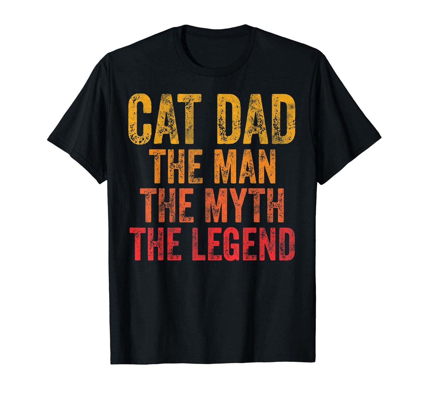 Mens Cat Dad Myth Legend Fathers T-Shirt - Fun Novelty Design for Adults - T-Shirt, Sweatshirt, Hoodie