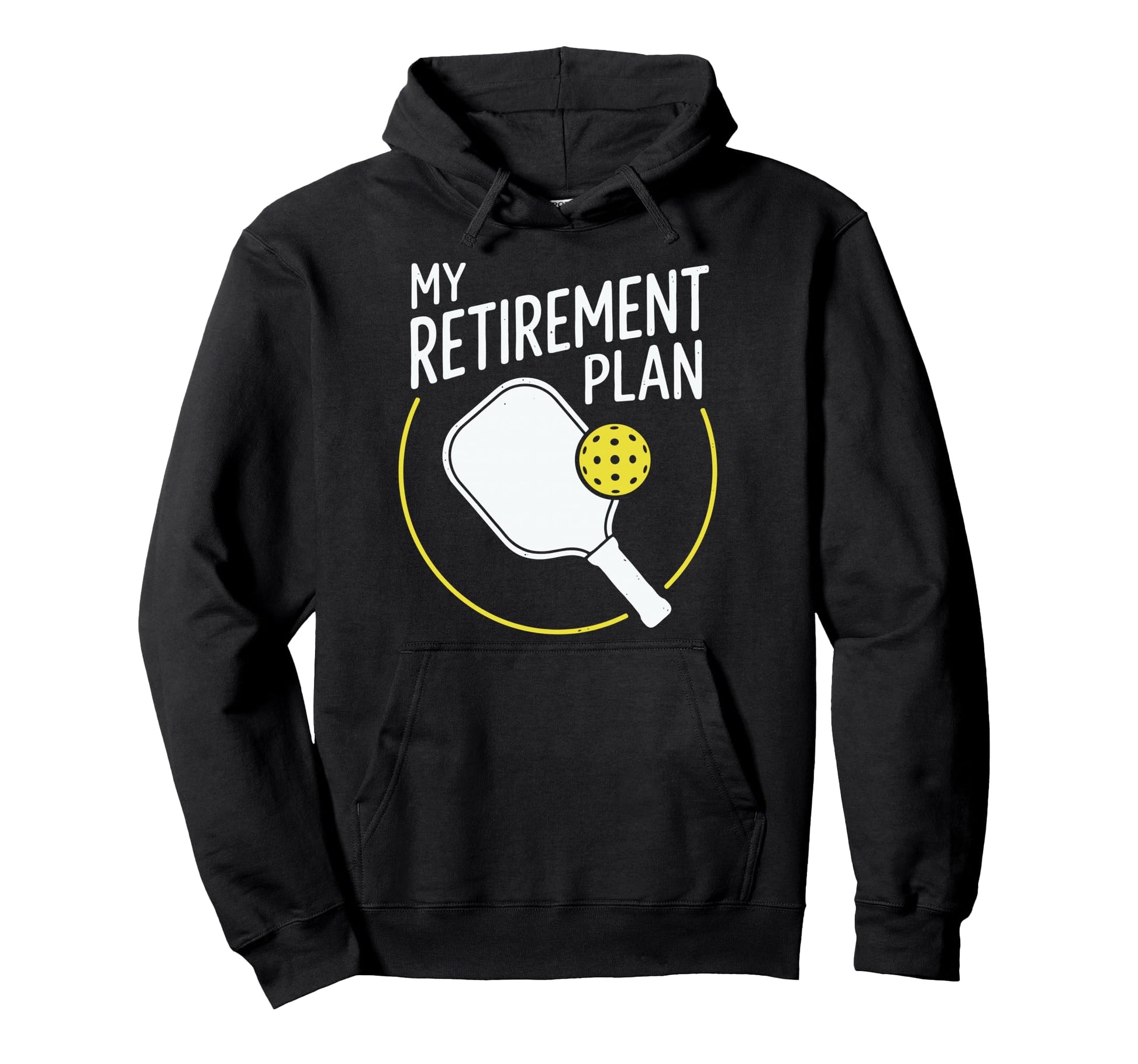 Retired Pickleball My Retirement Plan Hoodie - Minimalist Print for Adults - T-Shirt, Sweatshirt, Hoodie