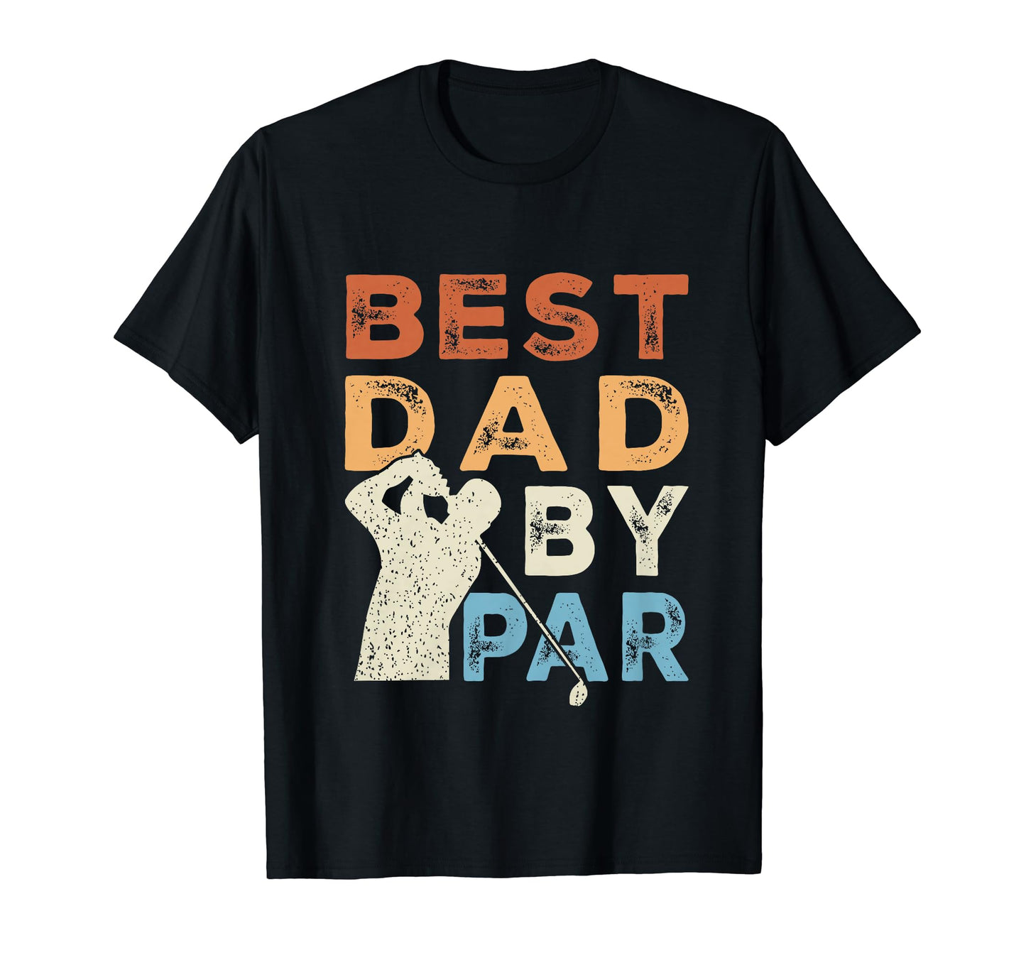 Funny Best Dad Par Golfing Golfer Dad T-Shirt - Fun Novelty Design Unisex - T-Shirt, Sweatshirt, Hoodie