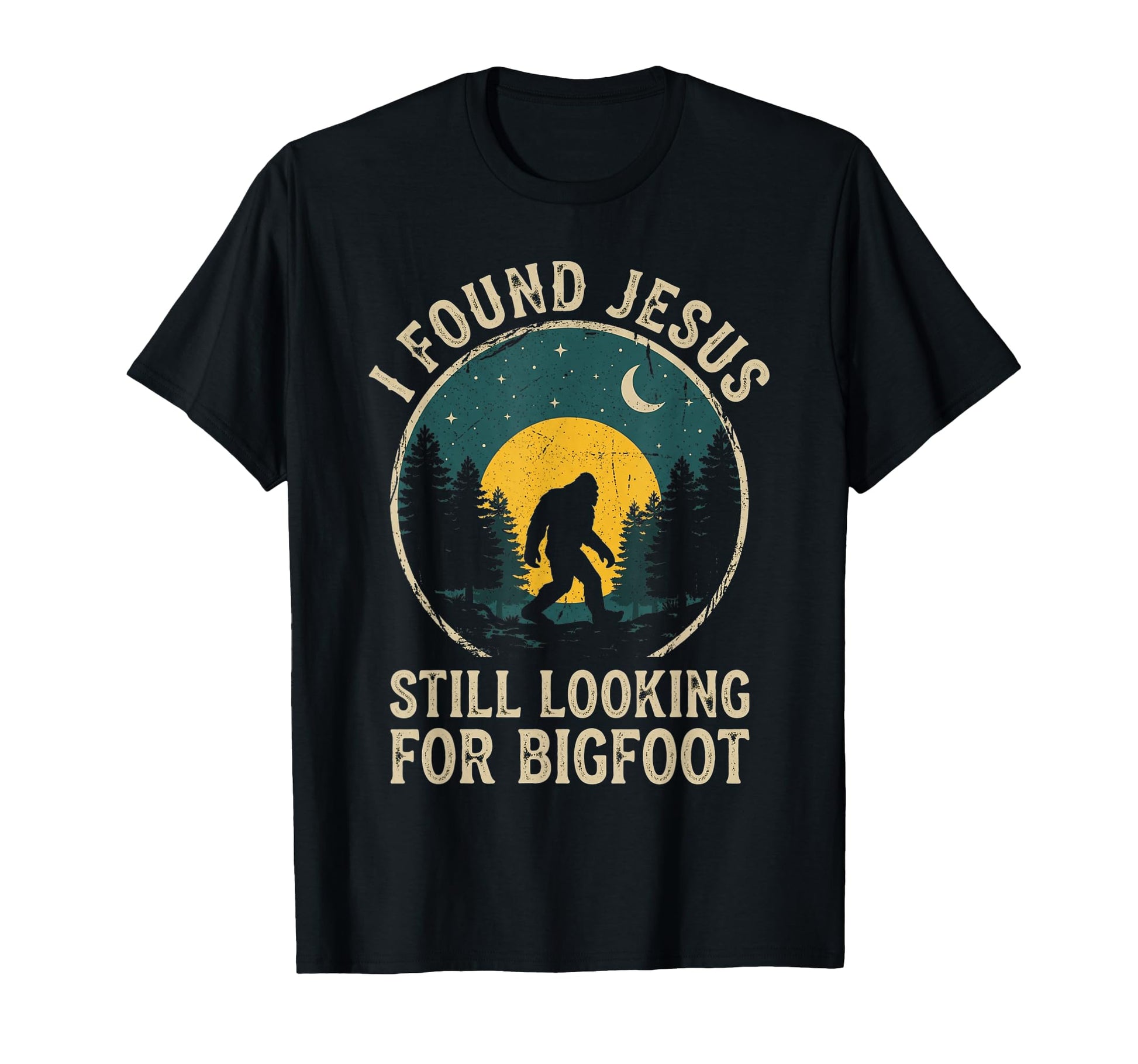 I Found Jesus Still Looking Bigfoot T-Shirt - Unique Graphic Men Women - T-Shirt, Sweatshirt, Hoodie
