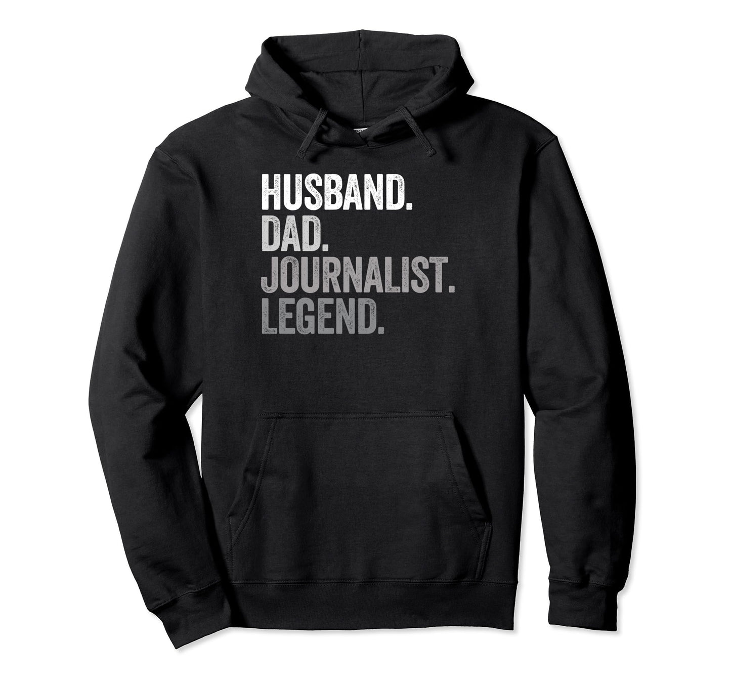 Husband Dad Journalist Funny Reporter Hoodie - Novelty Apparel for Adults - T-Shirt, Sweatshirt, Hoodie