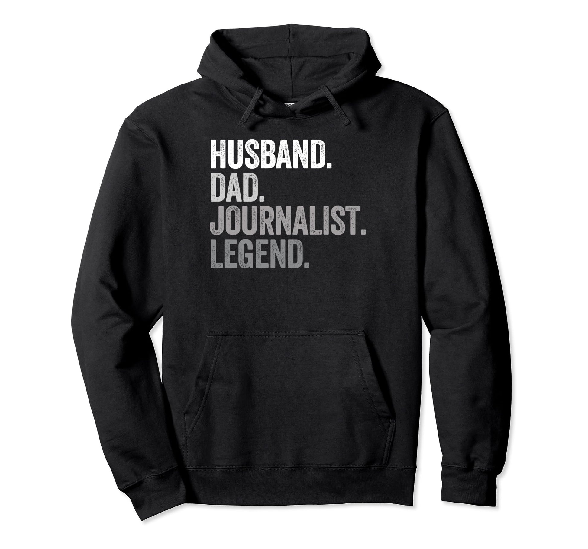 Husband Dad Journalist Funny Reporter Hoodie - Novelty Apparel for Adults - T-Shirt, Sweatshirt, Hoodie