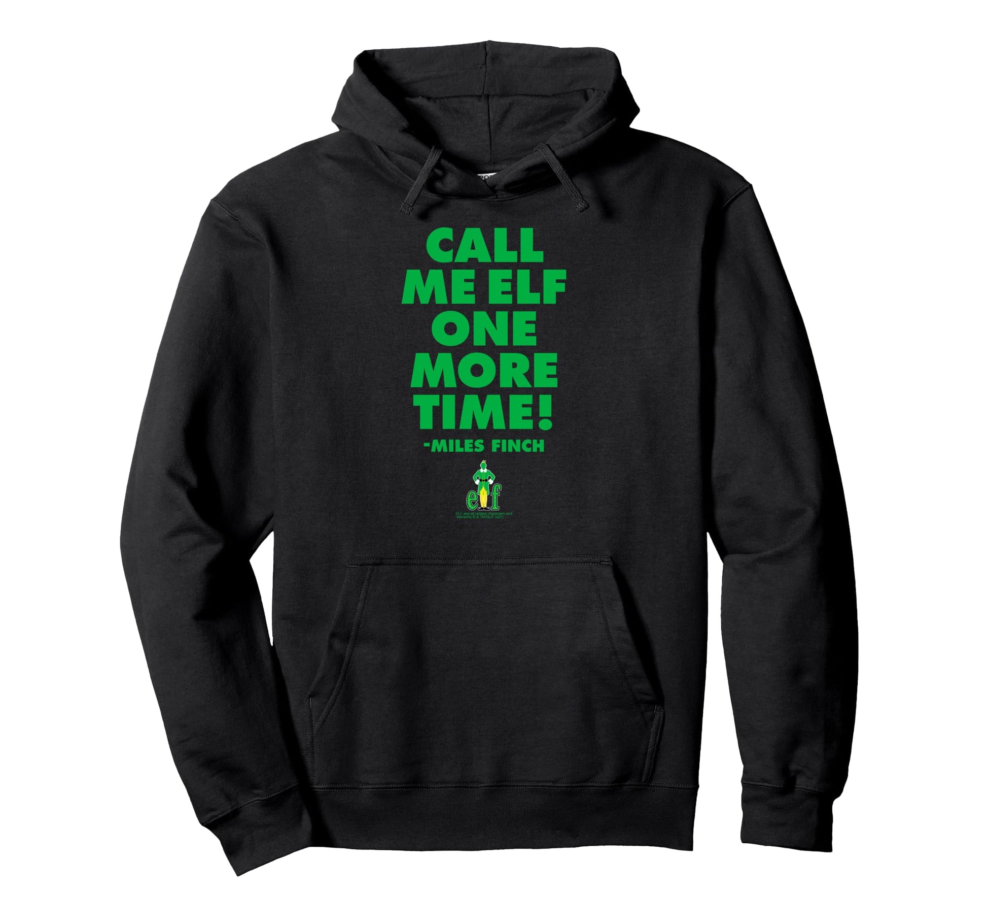 Elf Call Me Elf One More Time Funny Hoodie - Novelty Apparel Men Women - T-Shirt, Sweatshirt, Hoodie