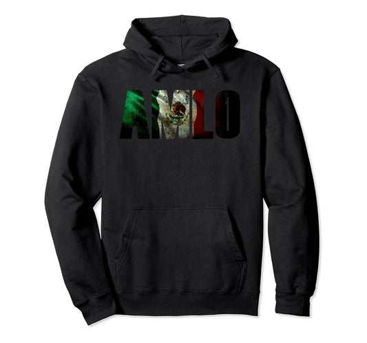Andres Manuel Lopez Obrador Mexican Hoodie - Graphic Print Men Women - T-Shirt, Sweatshirt, Hoodie