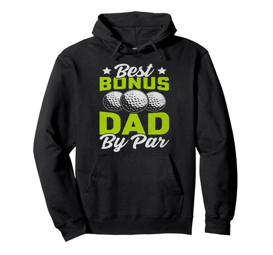 Best Dad Par Golf Balls Dad Fathers Day Golf Hoodie - Trendy Graphic Unisex - T-Shirt, Sweatshirt, Hoodie