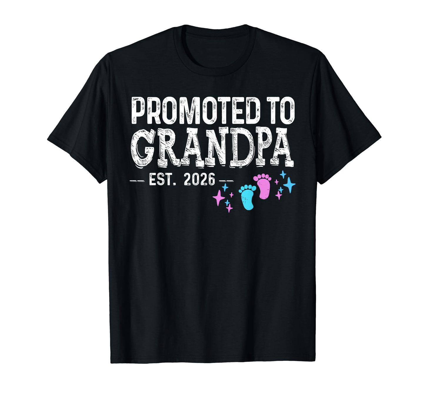 Promoted To Grandpa Est 2026 Funny T-Shirt - Custom Art Print Unisex - T-Shirt, Sweatshirt, Hoodie