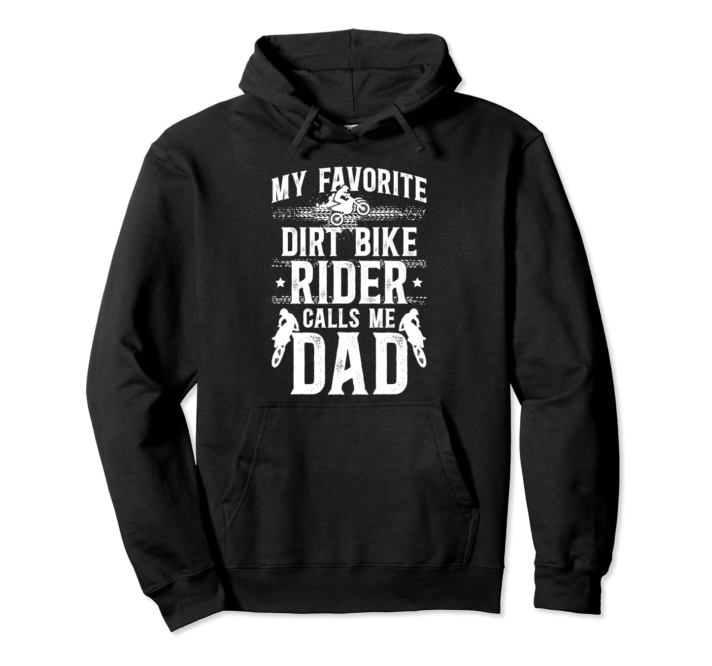 My Favorite Dirt Biker Dad Dirt Bike Dad Hoodie - Unique Graphic Men Women - T-Shirt, Sweatshirt, Hoodie