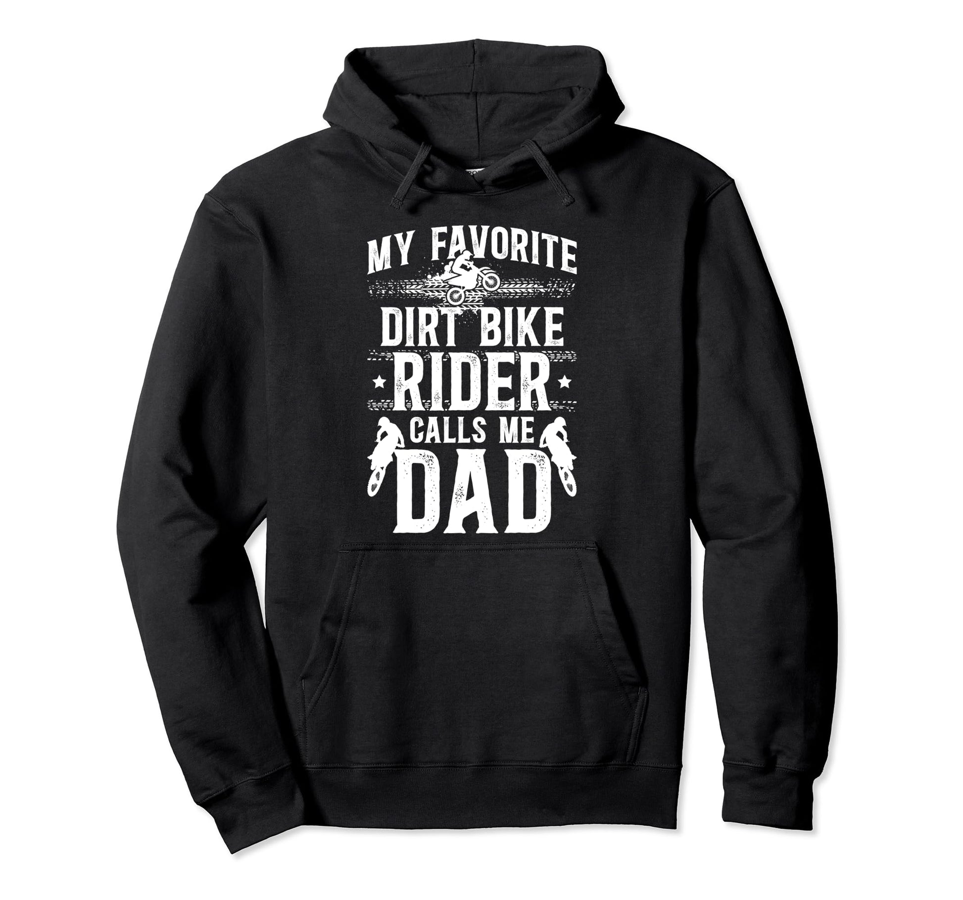 My Favorite Dirt Biker Dad Dirt Bike Dad Hoodie - Unique Graphic Men Women - T-Shirt, Sweatshirt, Hoodie