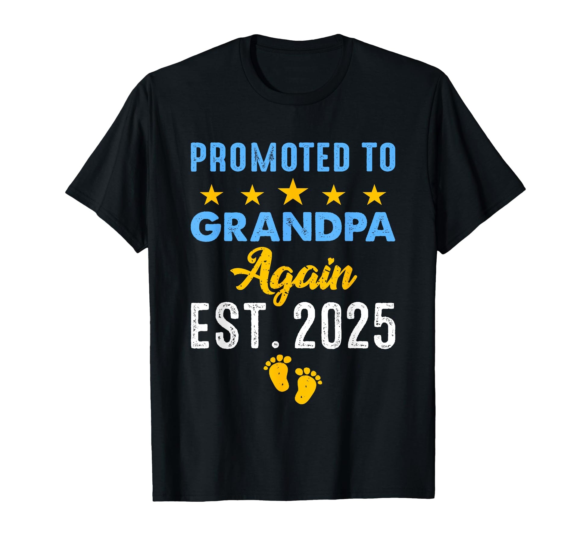Funny Promoted To Grandpa Again 2025 T-Shirt - Minimalist Print Men Women - T-Shirt, Sweatshirt, Hoodie