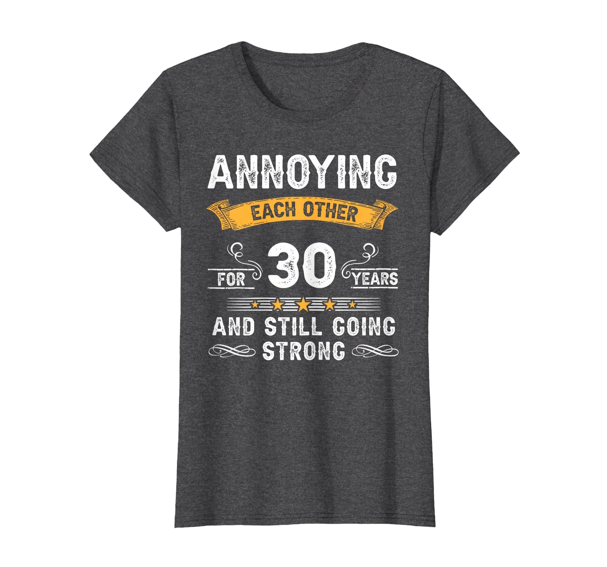 Annoying Each Other 30 Years 30Th T-Shirt - Custom Art Print Men Women - T-Shirt, Sweatshirt, Hoodie