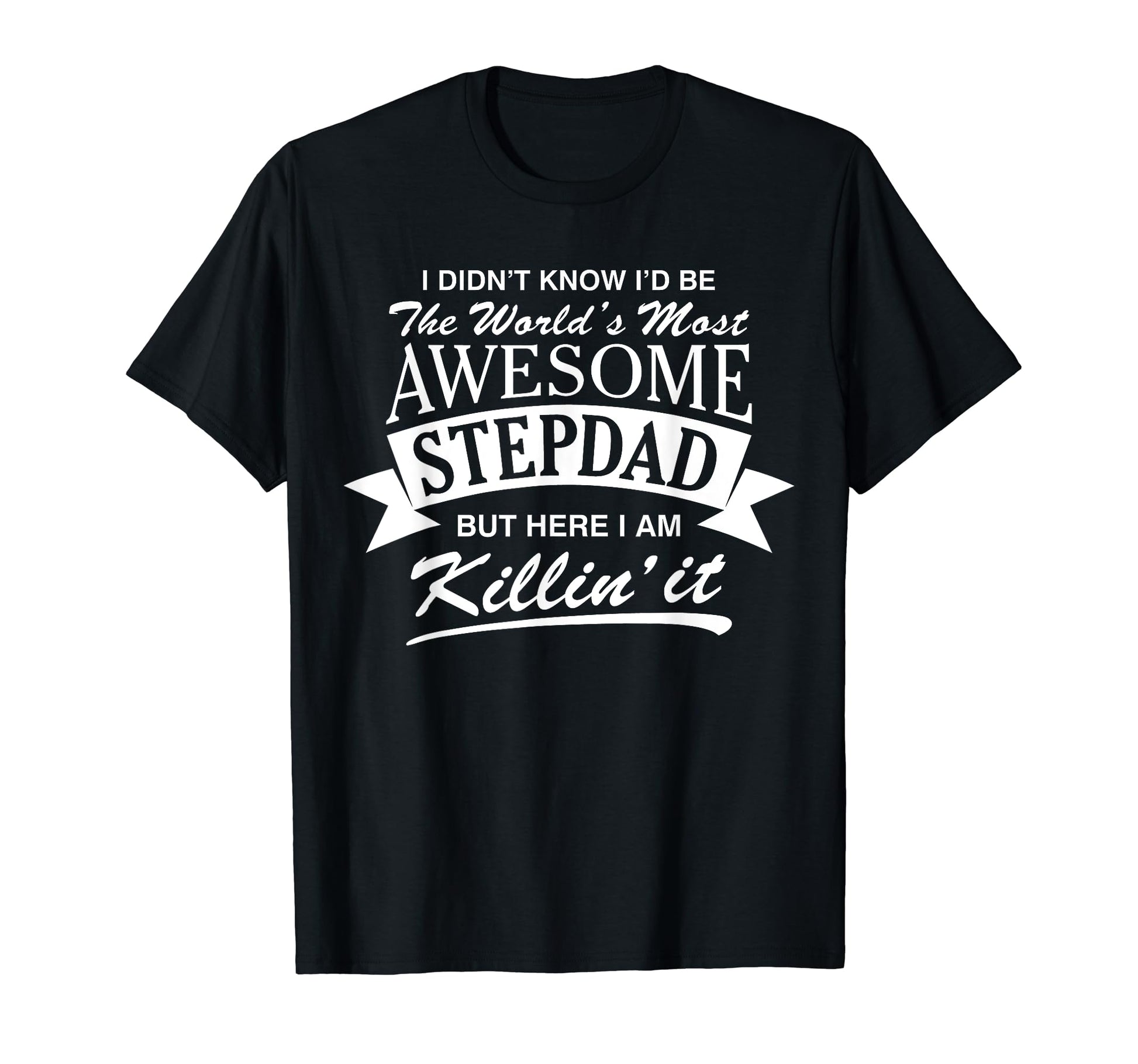Mens Worlds Most Awesome Stepdad T-Shirt - Streetwear Style for Adults - T-Shirt, Sweatshirt, Hoodie