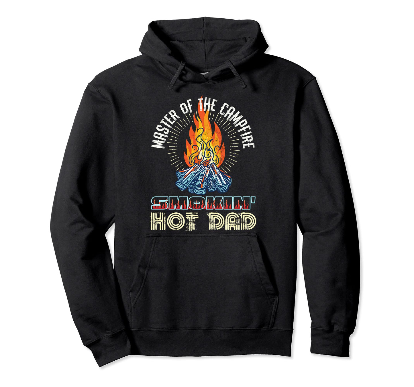 Campfire Master Smoking Hot Dad Bod Hoodie - Streetwear Style Unisex - T-Shirt, Sweatshirt, Hoodie