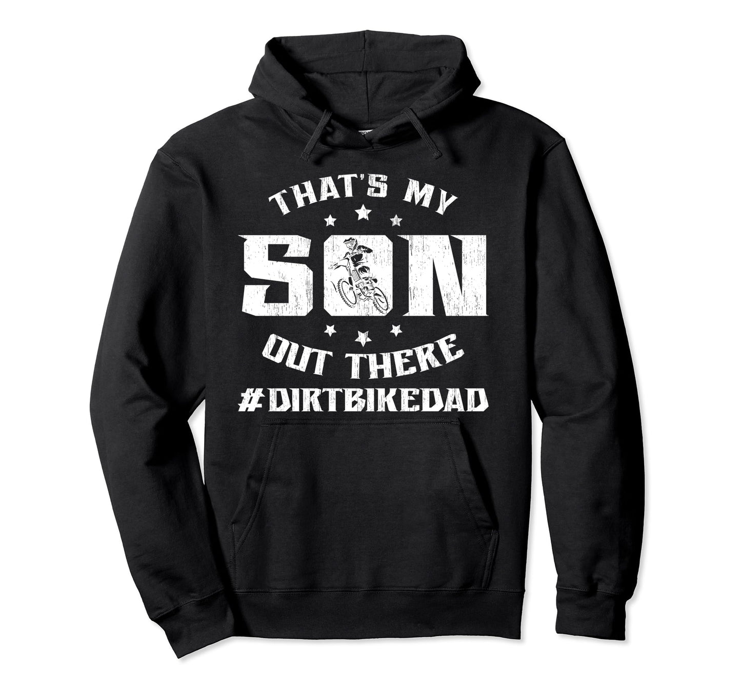Thats My Son Dirt Bike Dad Dirt Biker Father Hoodie - Trendy Graphic Unisex - T-Shirt, Sweatshirt, Hoodie