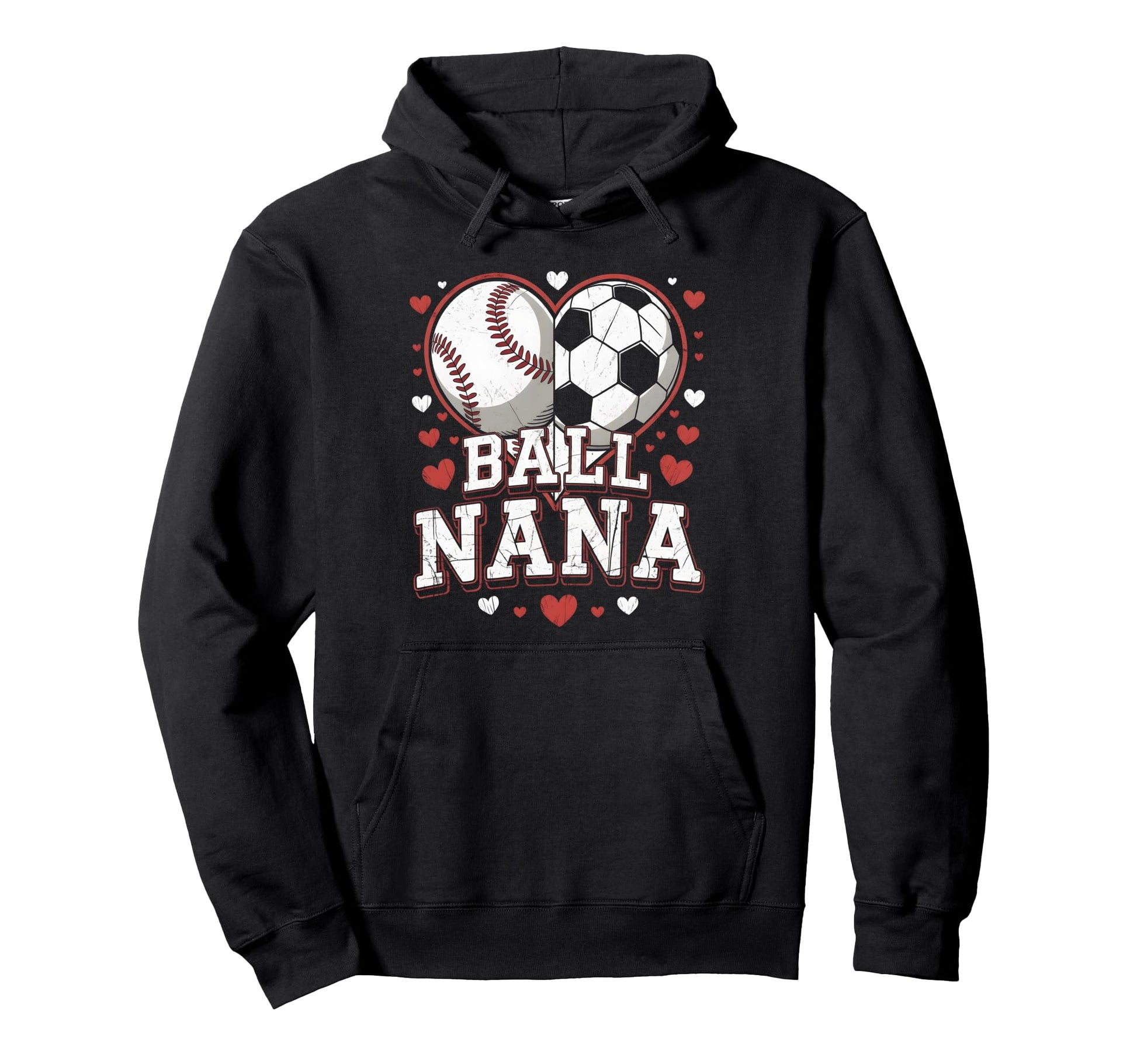 Ball Nana Baseball Soccer Heart Mothers Hoodie - Trendy Graphic for Adults - T-Shirt, Sweatshirt, Hoodie