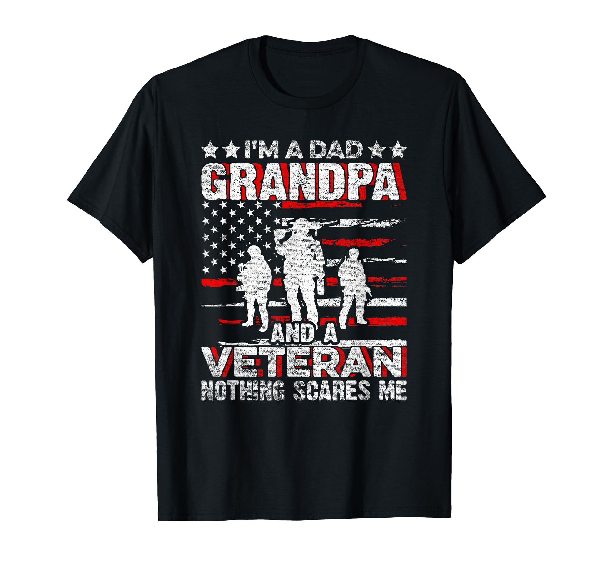 Im Dad Grandpa And Veteran Nothing T-Shirt - Aesthetic Graphic Unisex - T-Shirt, Sweatshirt, Hoodie