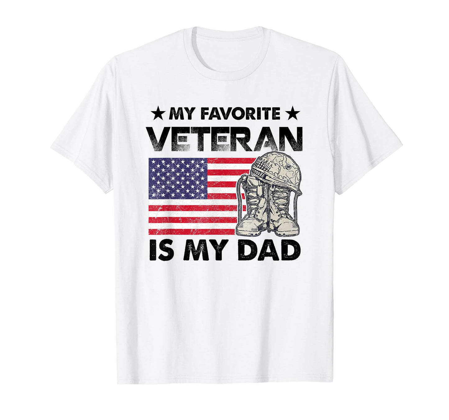 Father Veterans Day My Favorite T-Shirt - Novelty Apparel Men Women - T-Shirt, Sweatshirt, Hoodie