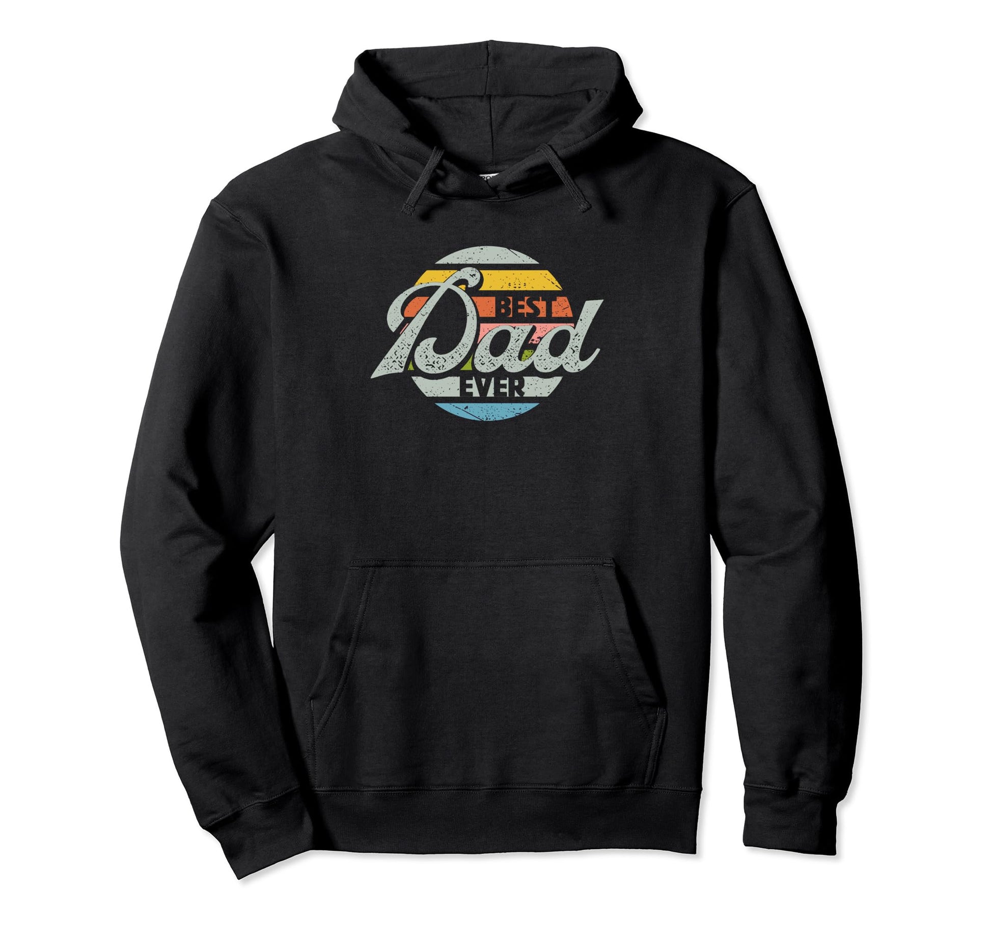 Best Dad Ever Fathers Day Funny Husband Hoodie - Fun Novelty Design Unisex - T-Shirt, Sweatshirt, Hoodie