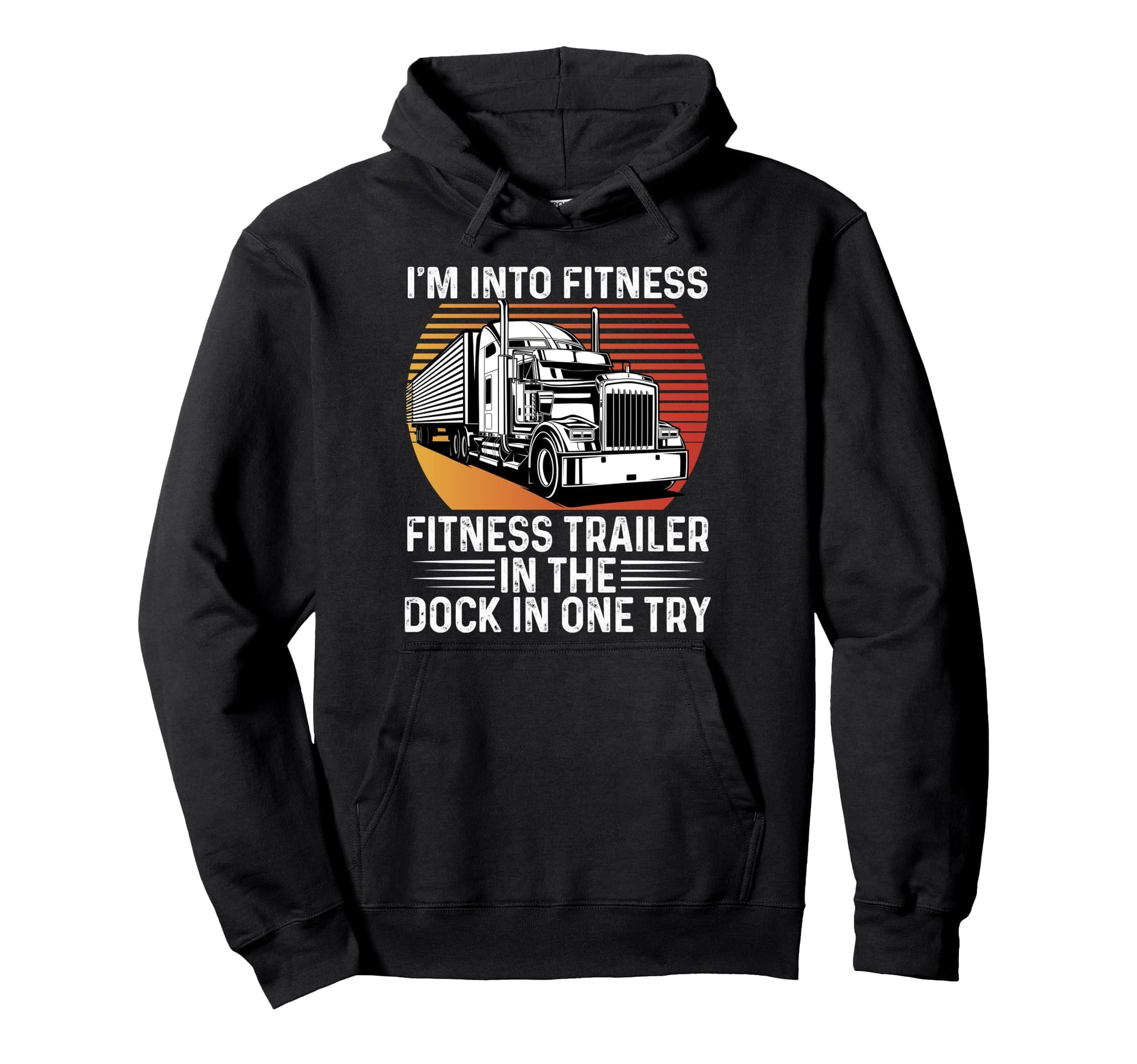 Im Into Fitness Fitness Trailer Dock Hoodie - Novelty Apparel for Adults - T-Shirt, Sweatshirt, Hoodie