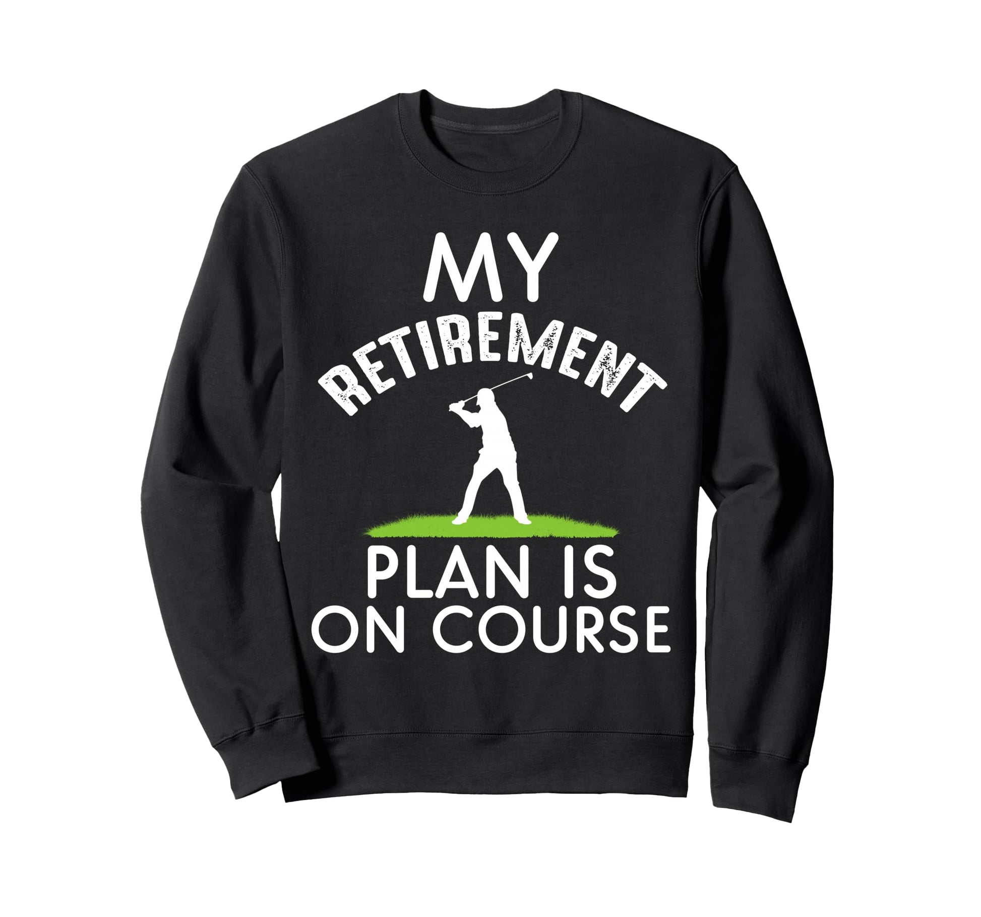 Funny My Retirement Plan 2026 Is Sweatshirt - Custom Art Print for Adults - T-Shirt, Sweatshirt, Hoodie