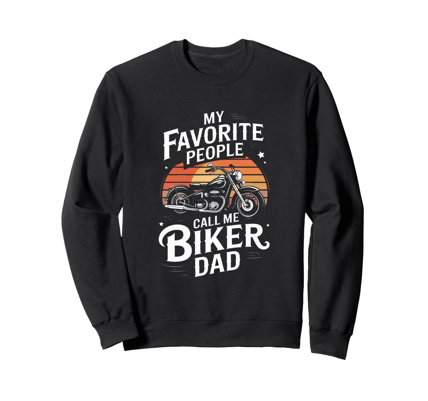 My Favorite People Call Me Biker Sweatshirt - Aesthetic Graphic for Adults - T-Shirt, Sweatshirt, Hoodie