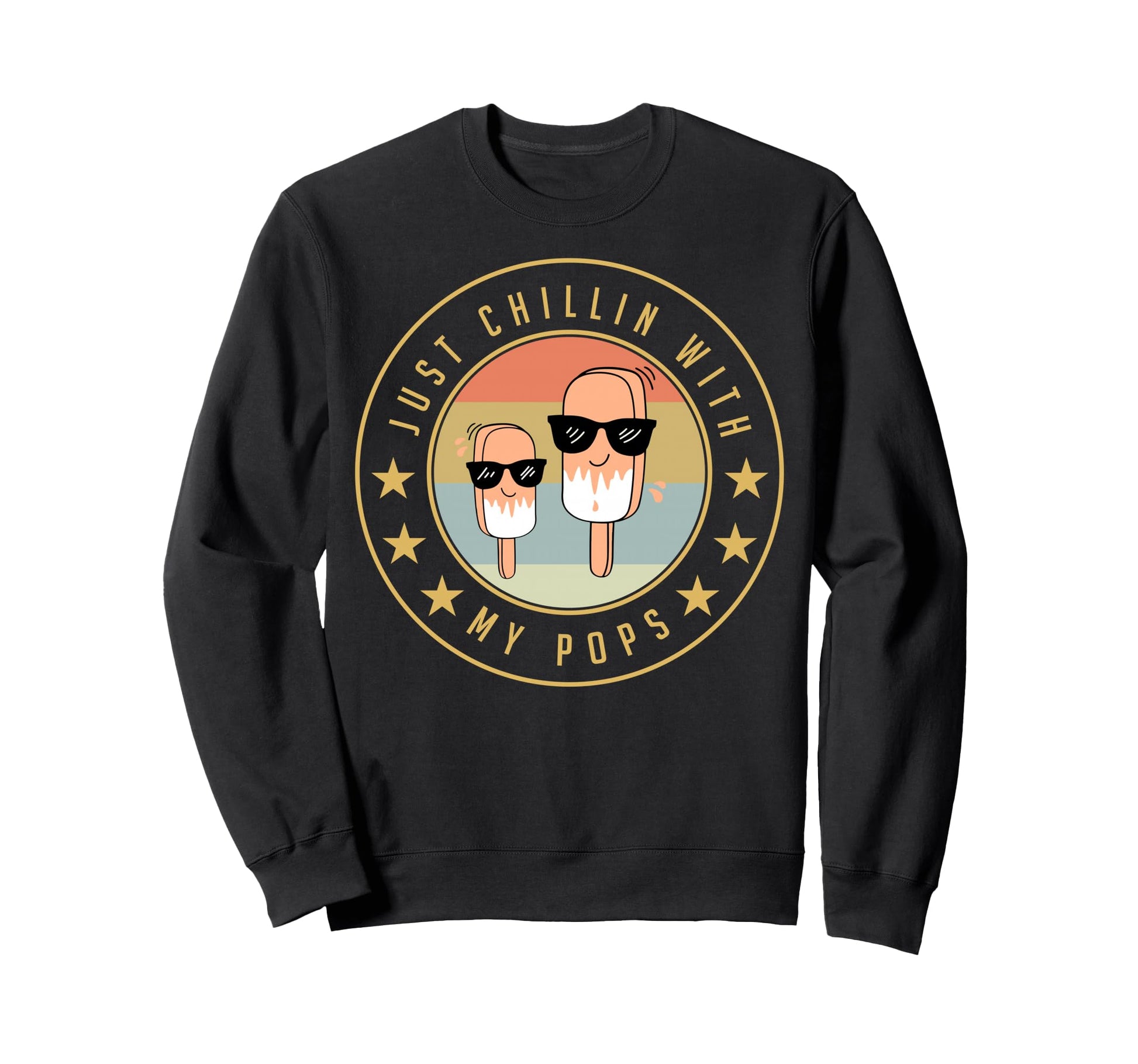 Just Chillin My Pops Funny Creamsicle Sweatshirt - Trendy Graphic Unisex - T-Shirt, Sweatshirt, Hoodie