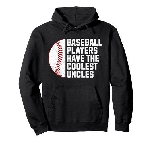 Baseball Players Have Coolest Hoodie - Casual Everyday Wear Men Women - T-Shirt, Sweatshirt, Hoodie