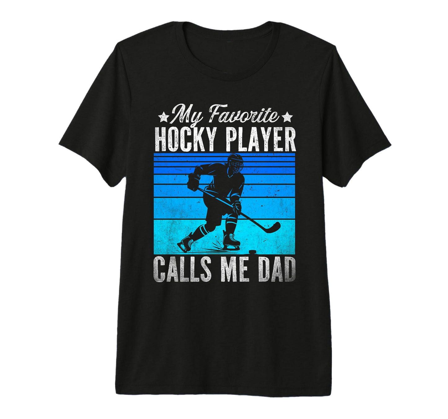 Hockey Dads My Favorite Hockey Players T-Shirt - Unique Graphic for Adults - T-Shirt, Sweatshirt, Hoodie