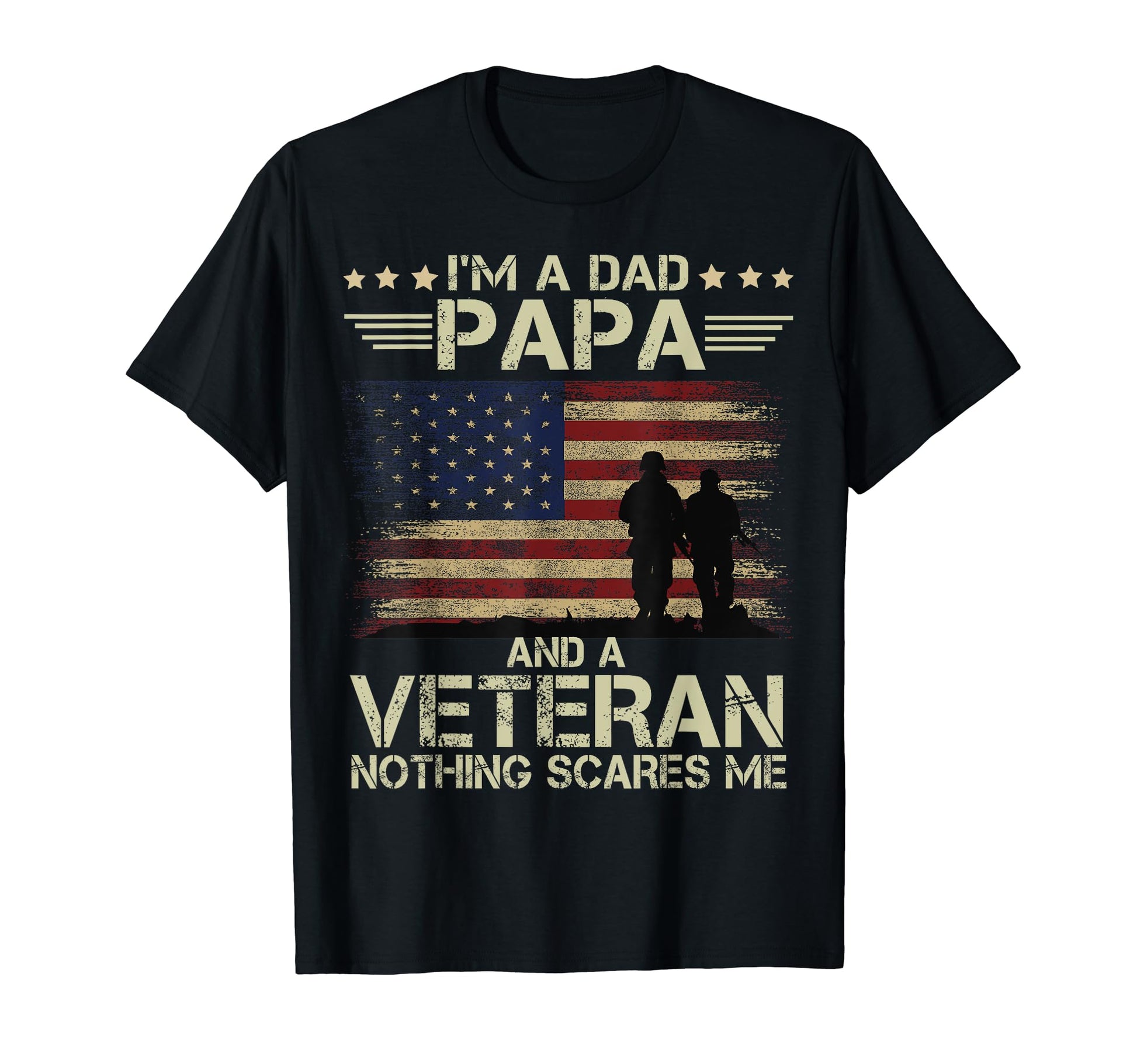 Dad Papa And Veteran Nothing Scares Me T-Shirt - Graphic Print for Adults - T-Shirt, Sweatshirt, Hoodie