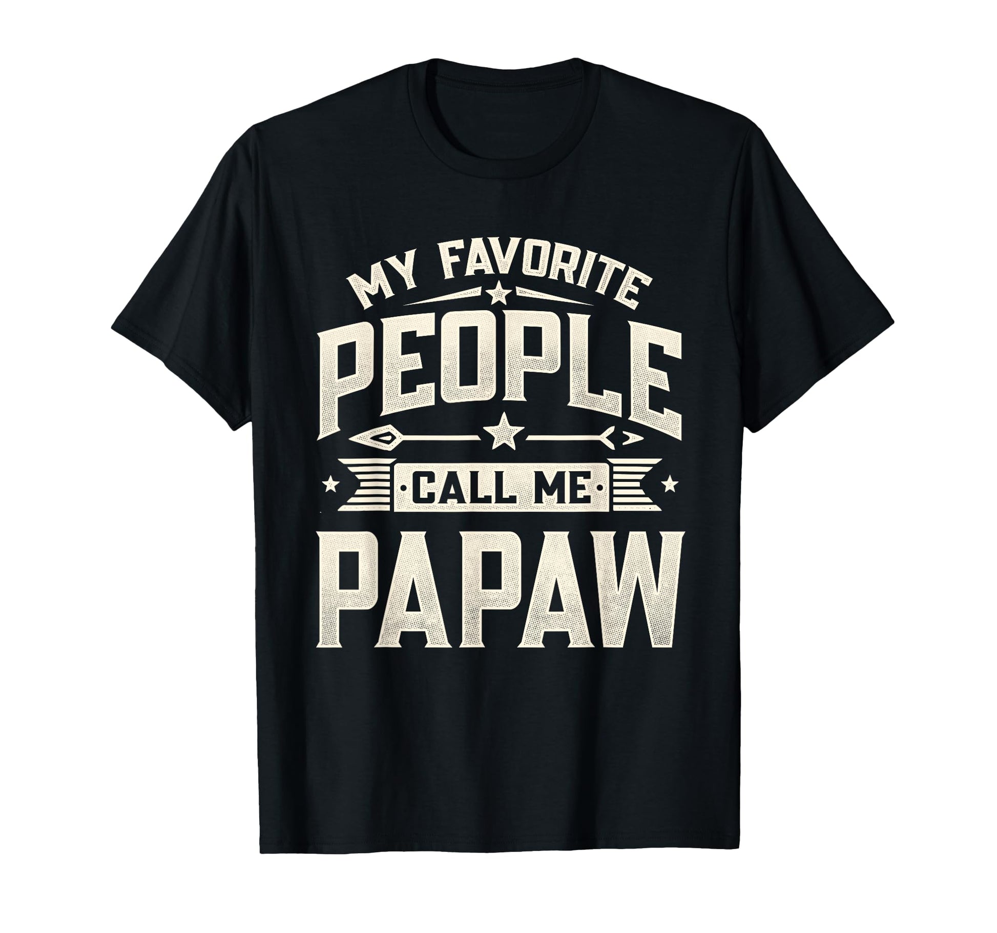 My Favorite People Call Me Papaw T-Shirt - Aesthetic Graphic Men Women - T-Shirt, Sweatshirt, Hoodie