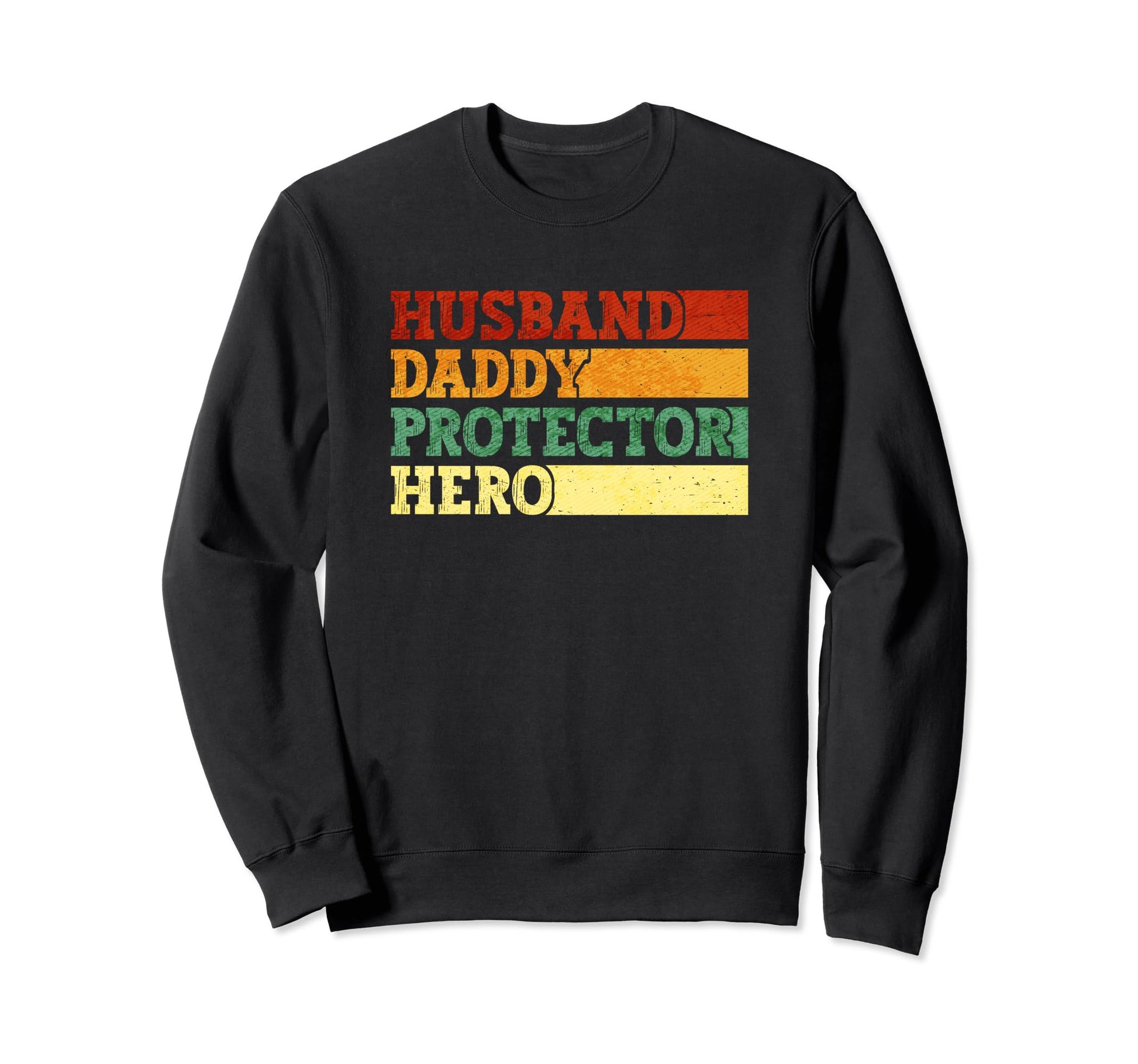 Fathers Day Dad Husband Daddy Protector Sweatshirt - Trendy Graphic Unisex - T-Shirt, Sweatshirt, Hoodie