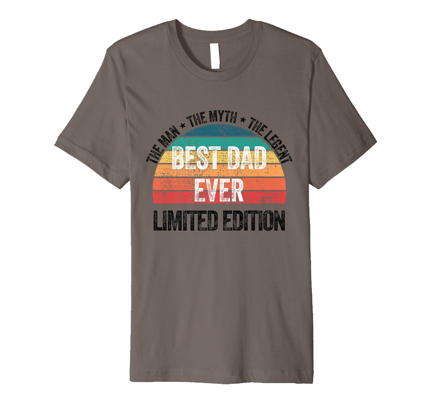 Mens Myth Legend Best Dad Ever T-Shirt - Fun Novelty Design Men Women - T-Shirt, Sweatshirt, Hoodie